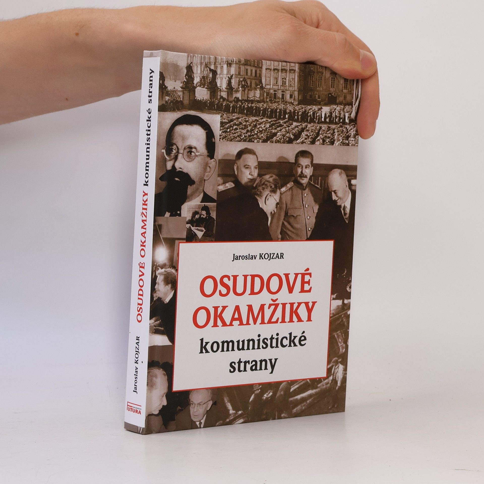 Jaroslav Kojzar Osudové okamžiky komunistické strany