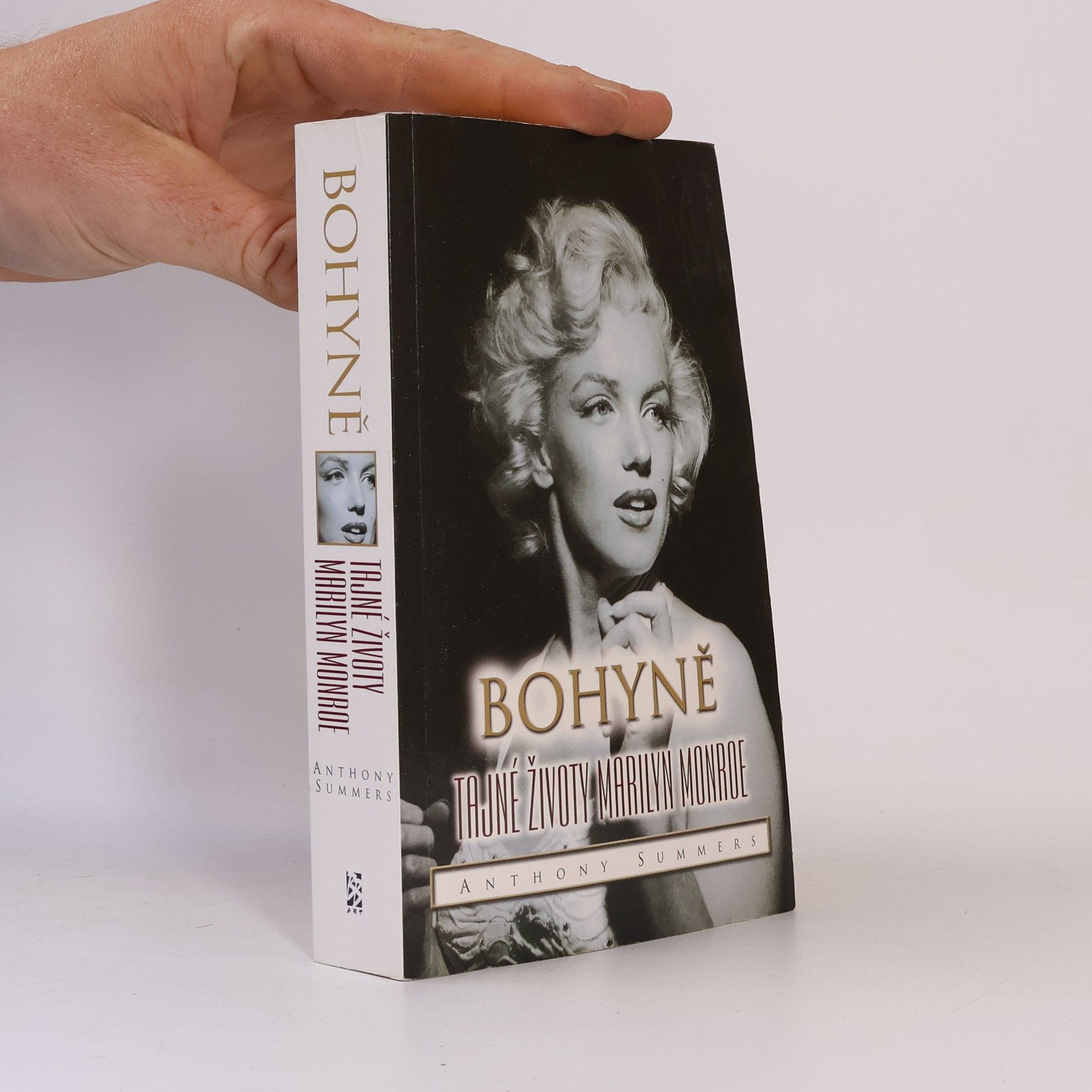 Anthony Summers Bohyně : tajné životy Marilyn Monroe