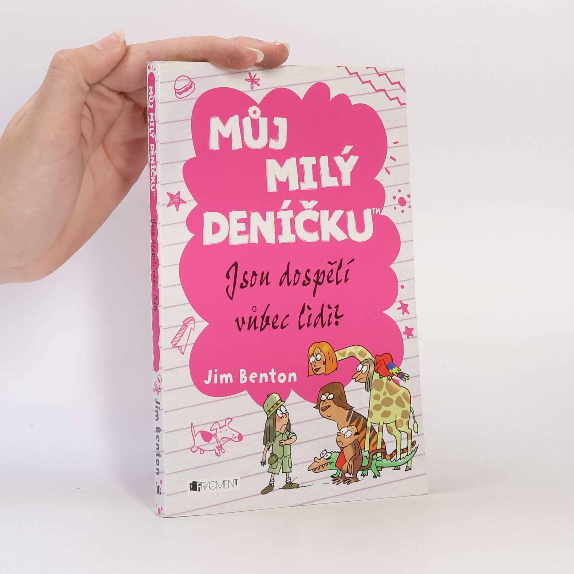 Jim Benton Můj milý deníčku: Jsou dospělí vůbec lidi?