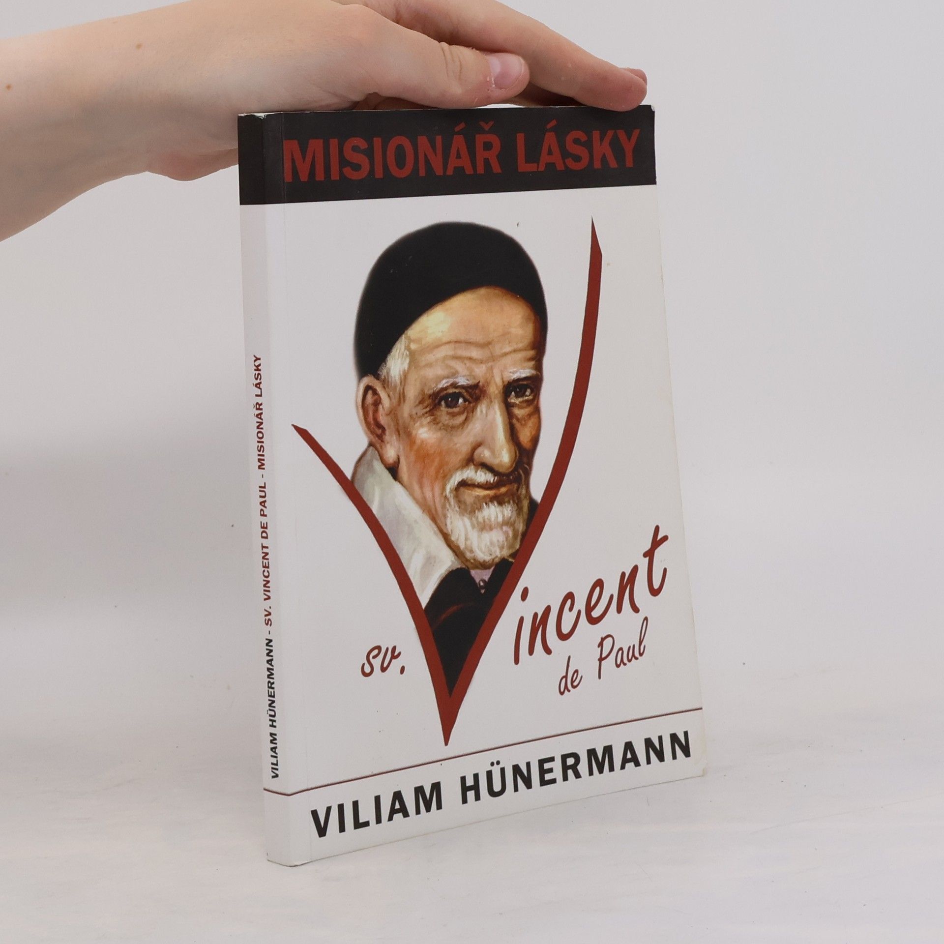 Viliam Hünerman Sv. Vincent de Paul: misionář lásky