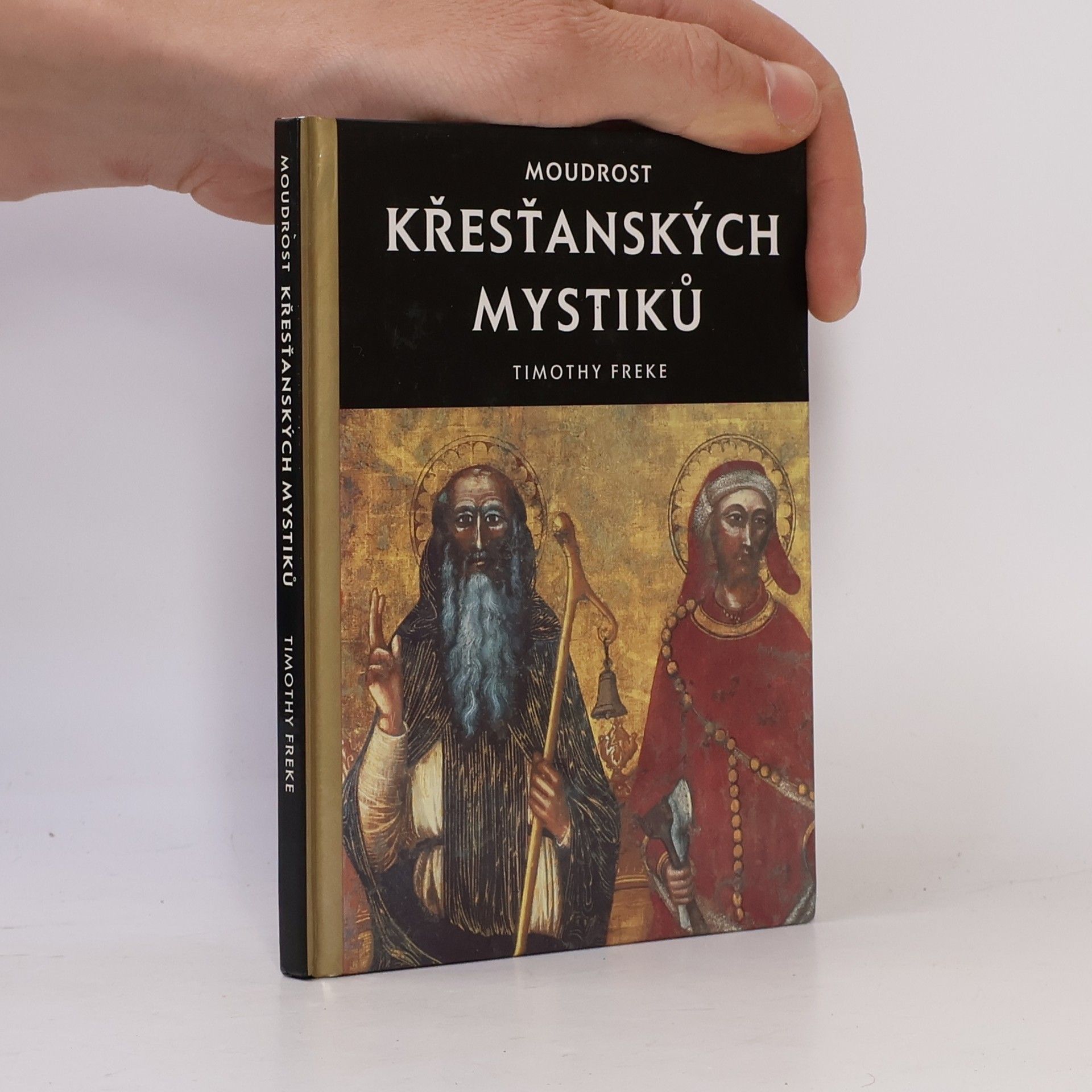 Timothy Freke Moudrost křesťanských mystiků