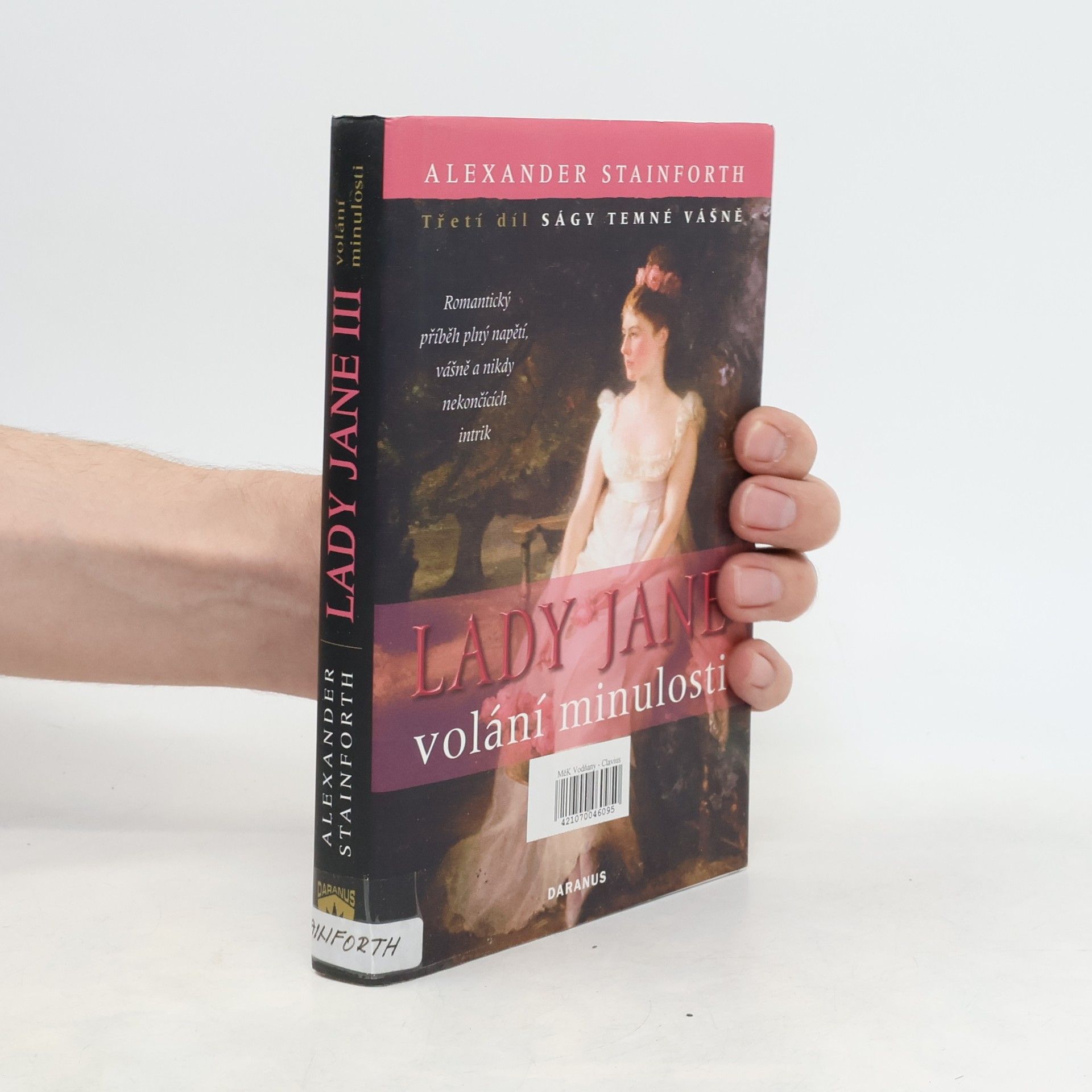 Alexander Stainforth Temné vášně 3 : Lady Jane - volání minulosti