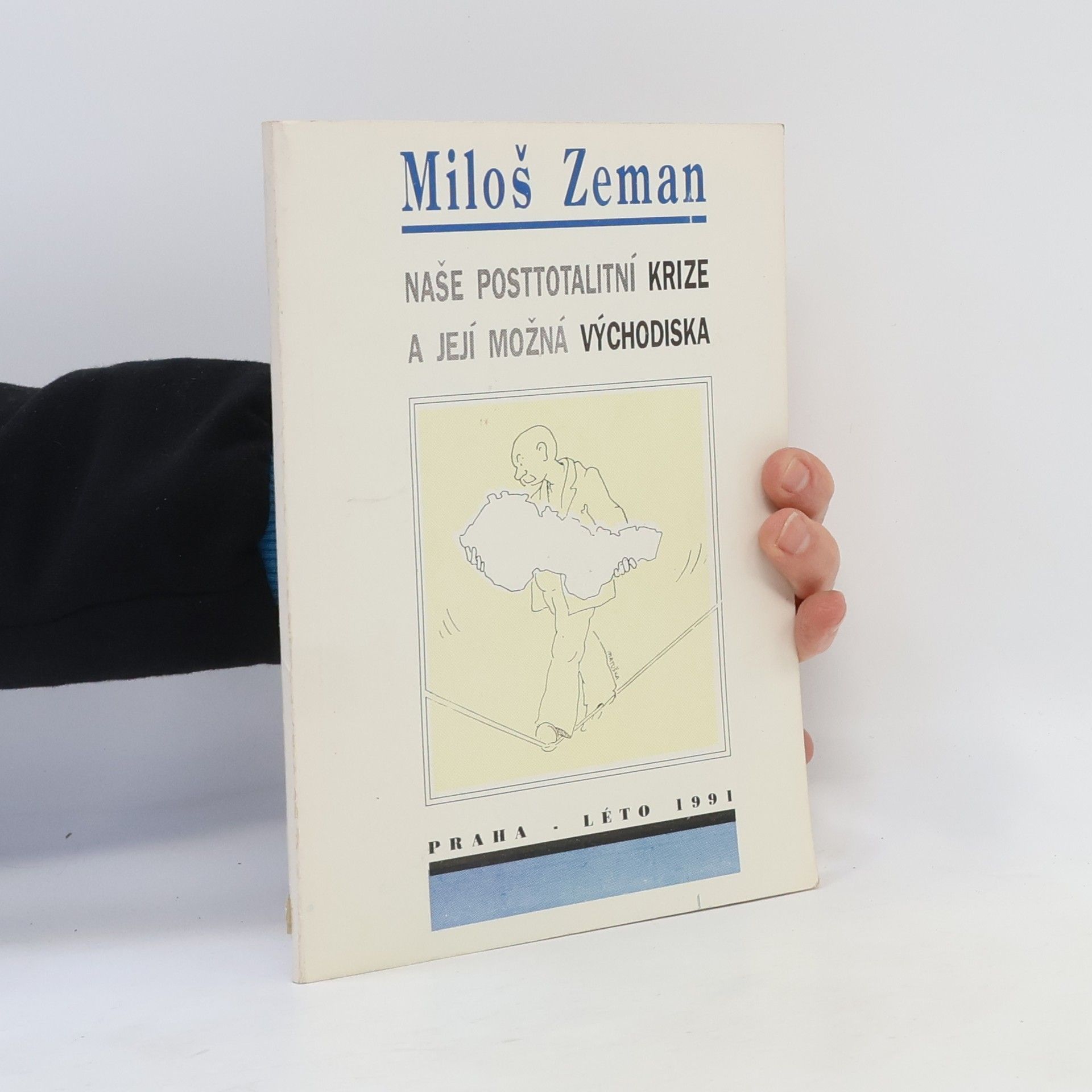 Miloš Zeman Naše posttotalitní krize a její možná východiska