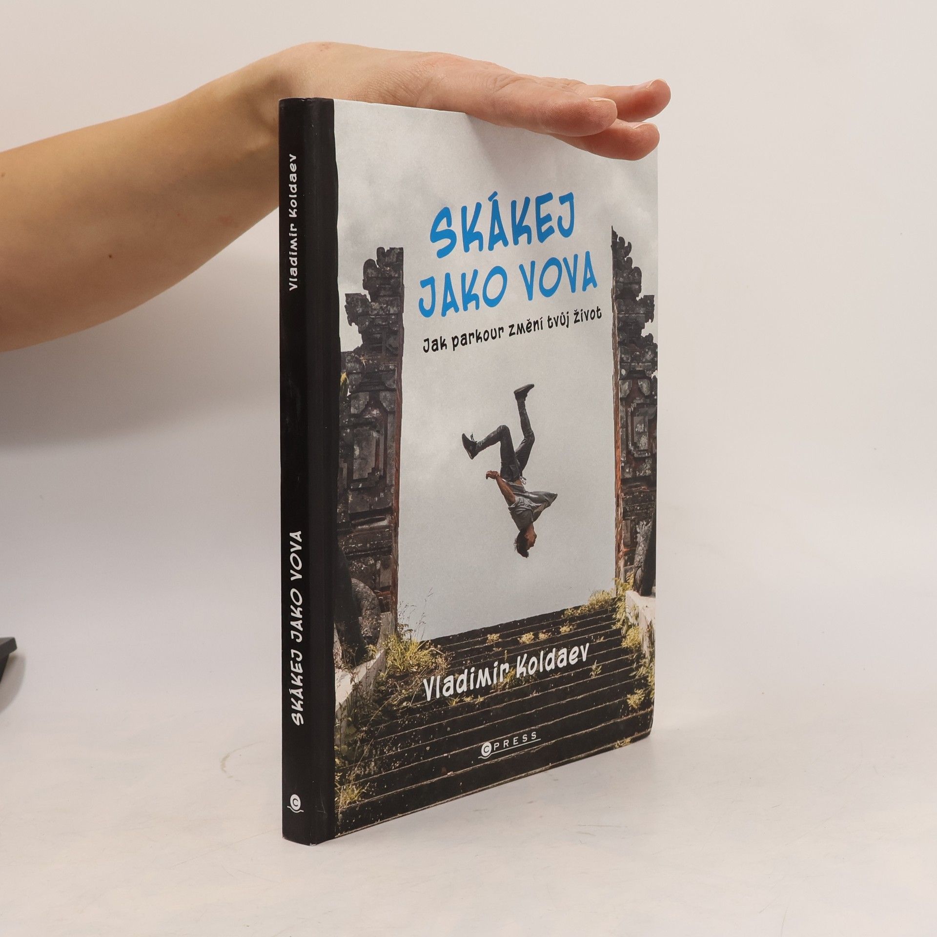 Nikol Straková Skákej jako Vova : jak parkour změní tvůj život