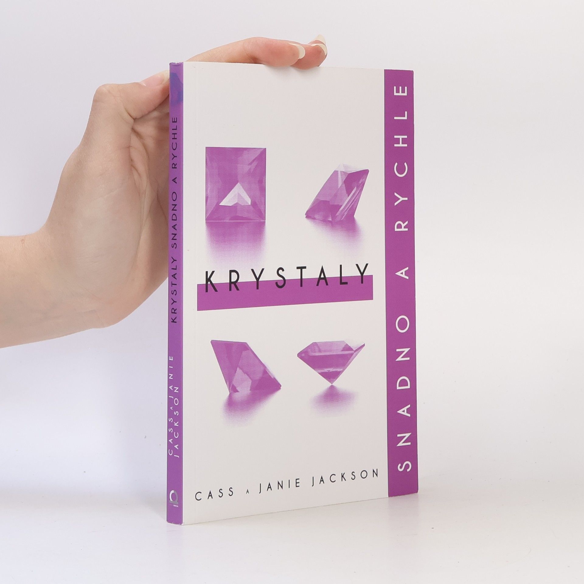 Cass Jackson Krystaly: snadno a rychle