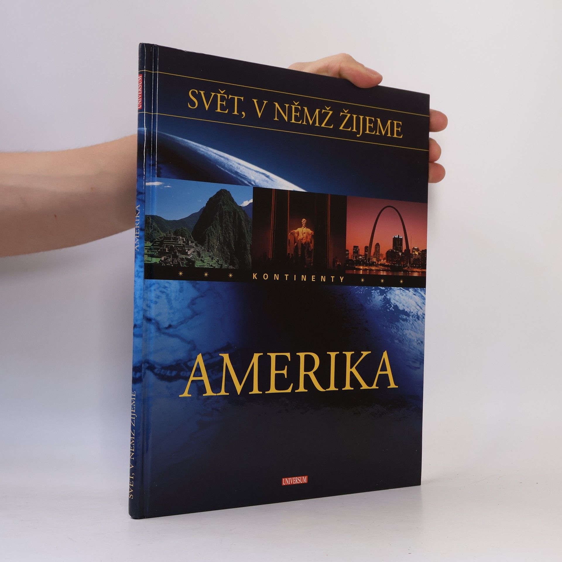 Svět, v němž žijeme. Amerika