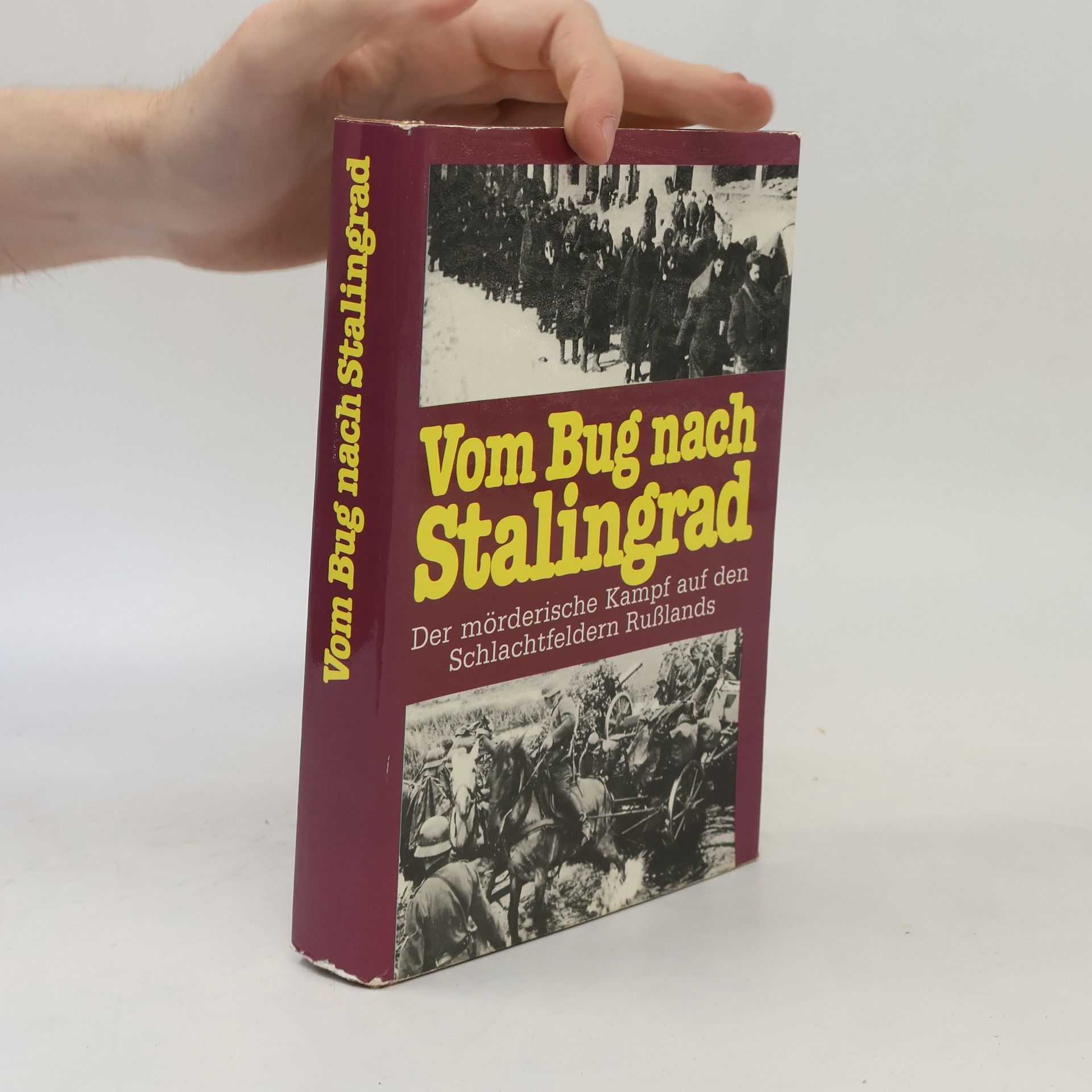 Autorenkollektiv Vom Bug nach Stalingrad