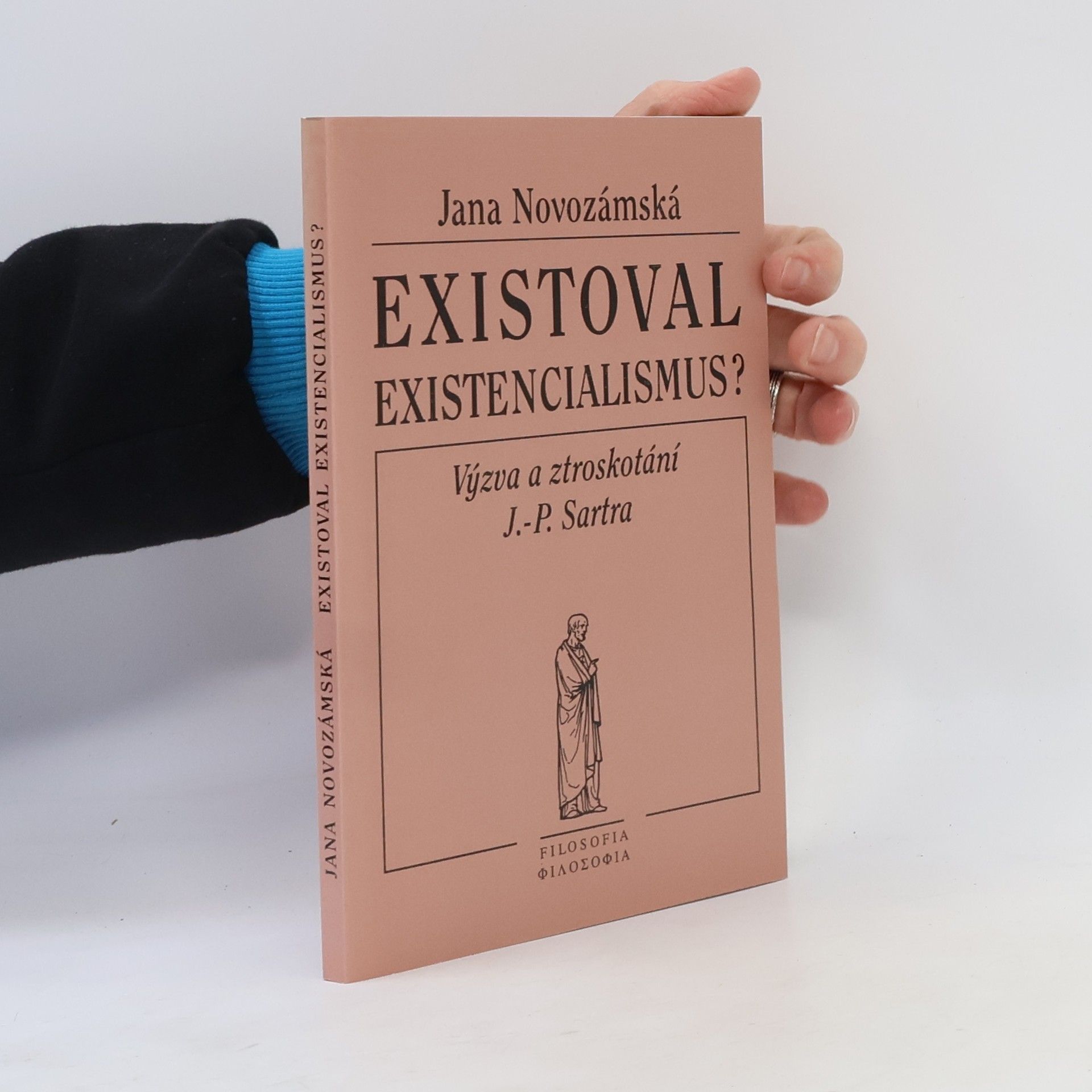 Novozámská Jana Existoval existencialismus? Výzva a ztroskotání J.-P. Sartra