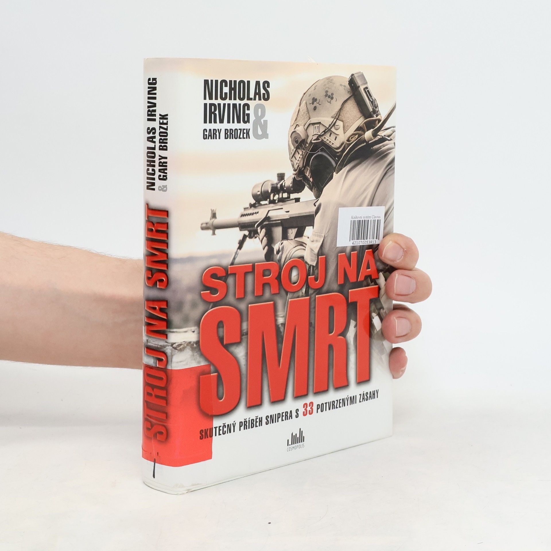 Gary Brozek Stroj na smrt: Skutečný příběh snipera s 33 potvrzenými zásahy