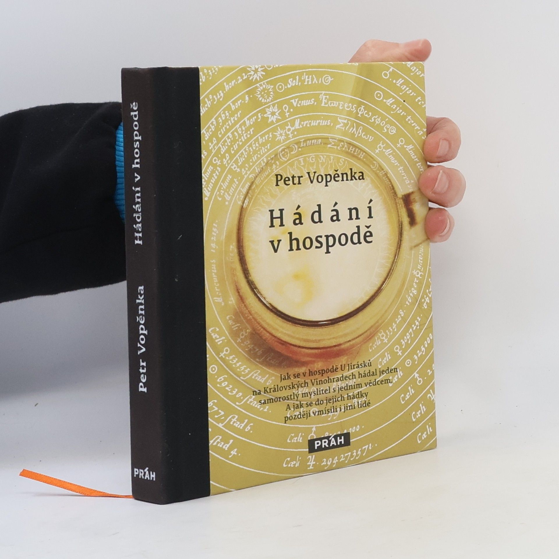 Petr Vopěnka Hádání v hospodě. Jak se v hospodě U Jirásků na Královských Vinohradech hádal jeden samorostlý myslitel s jedním vědcem a jak se do jejich hádky později vmísili i jiní lidé
