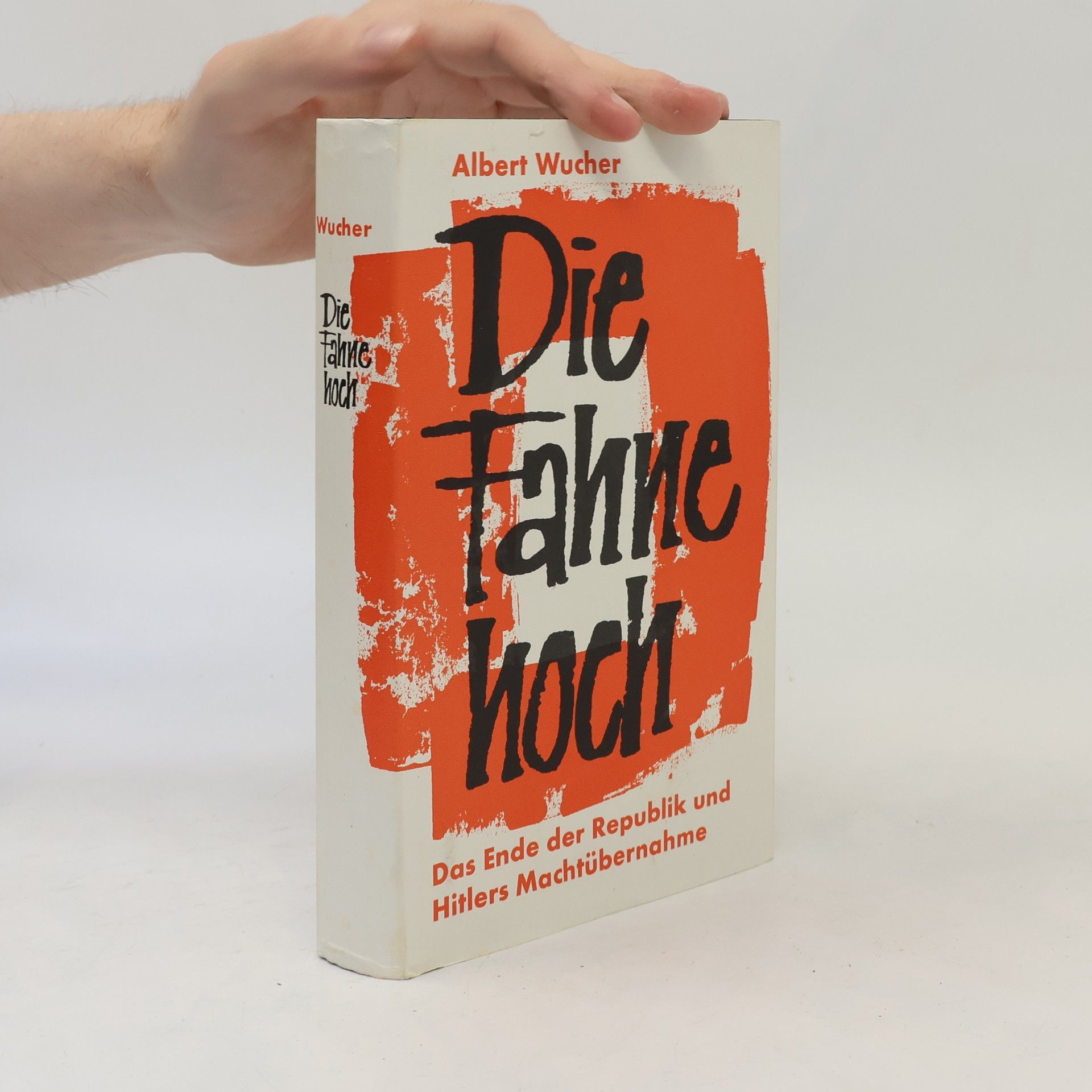 Albert Wucher Die Fahne hoch