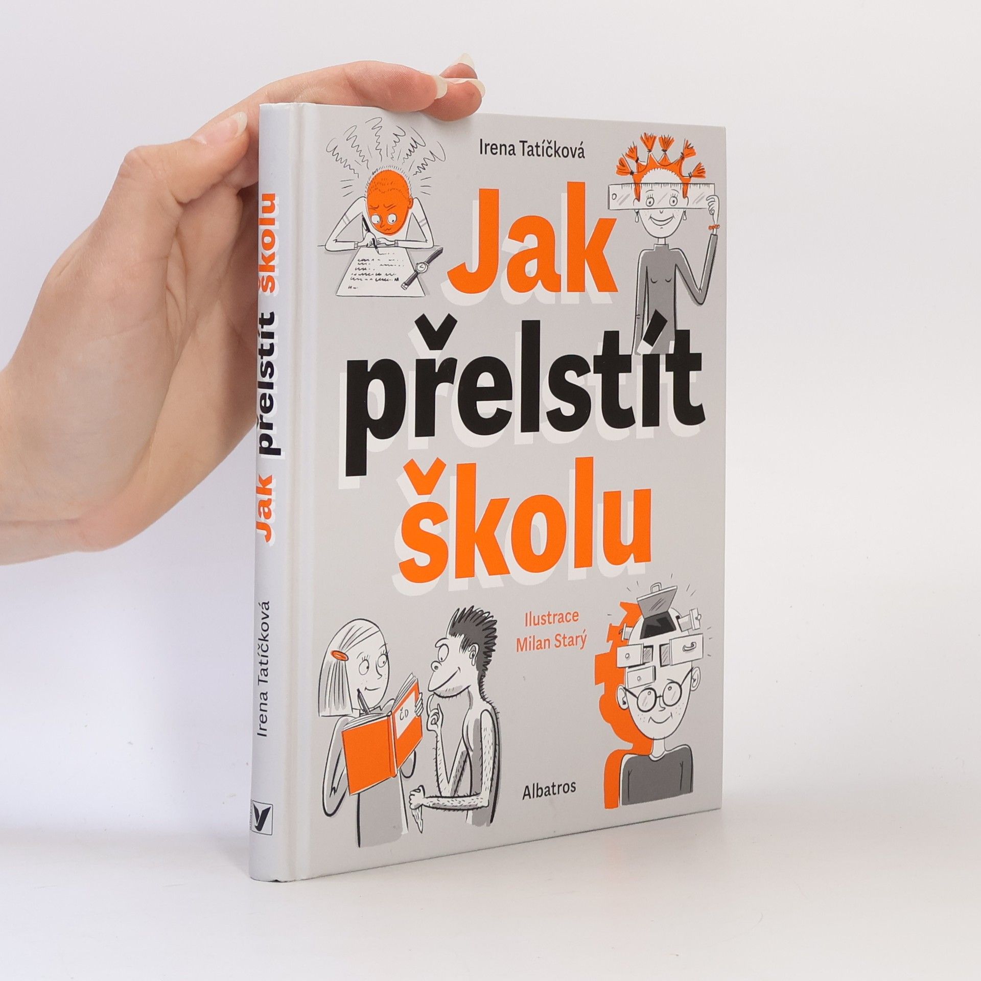 Irena Tatíčková Jak přelstít školu