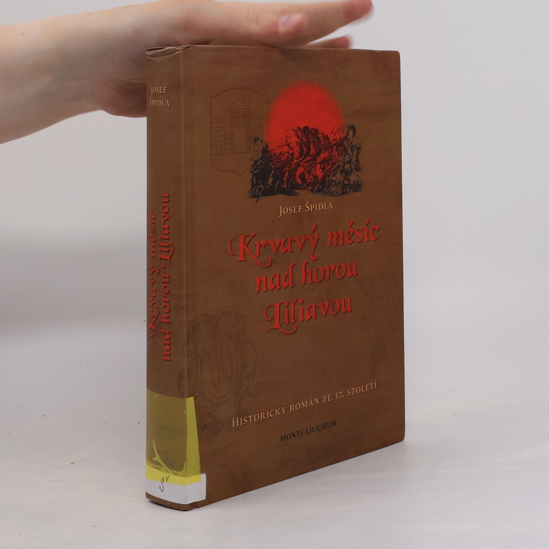 Josef Špidla Krvavý měsíc nad horou Liliavou