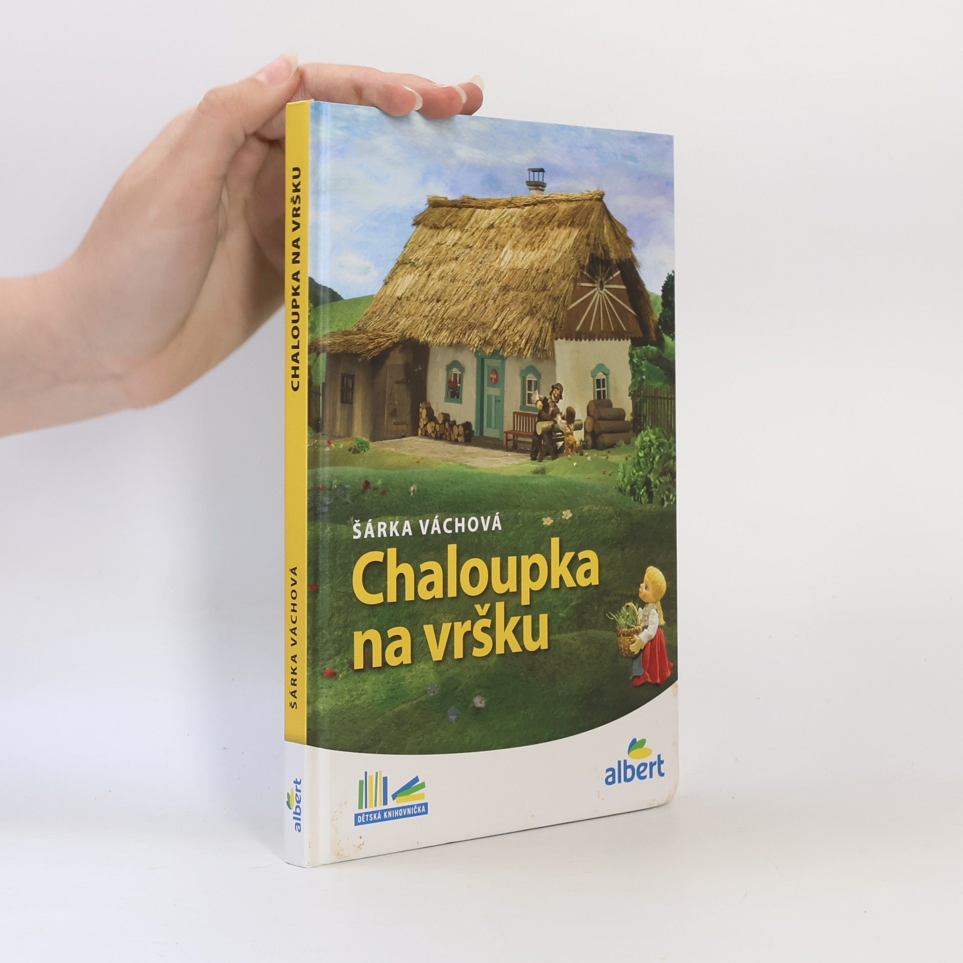 Šárka Váchová Chaloupka na vršku