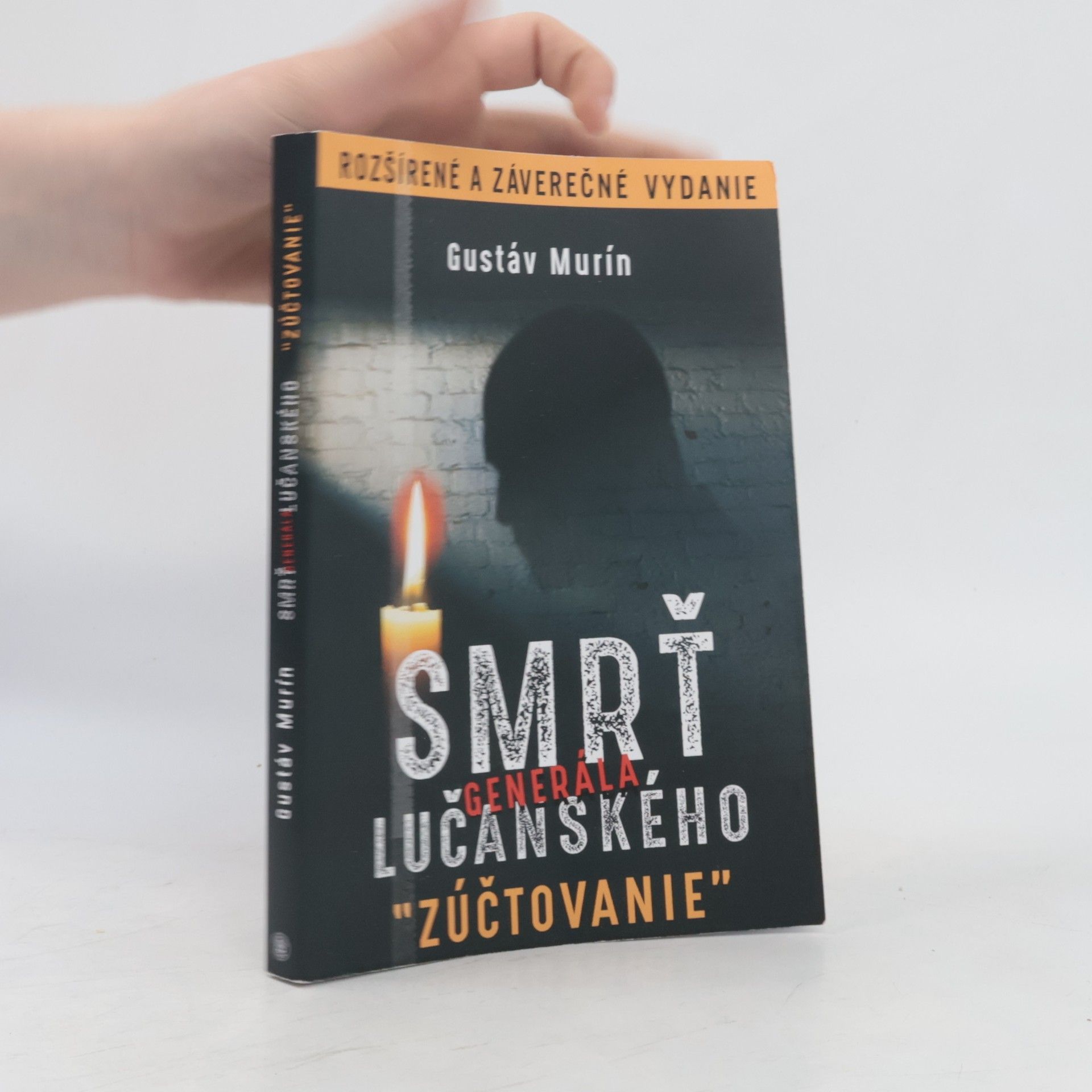 Gustáv Murín Smrť generála Lučanského "zúčtovanie"