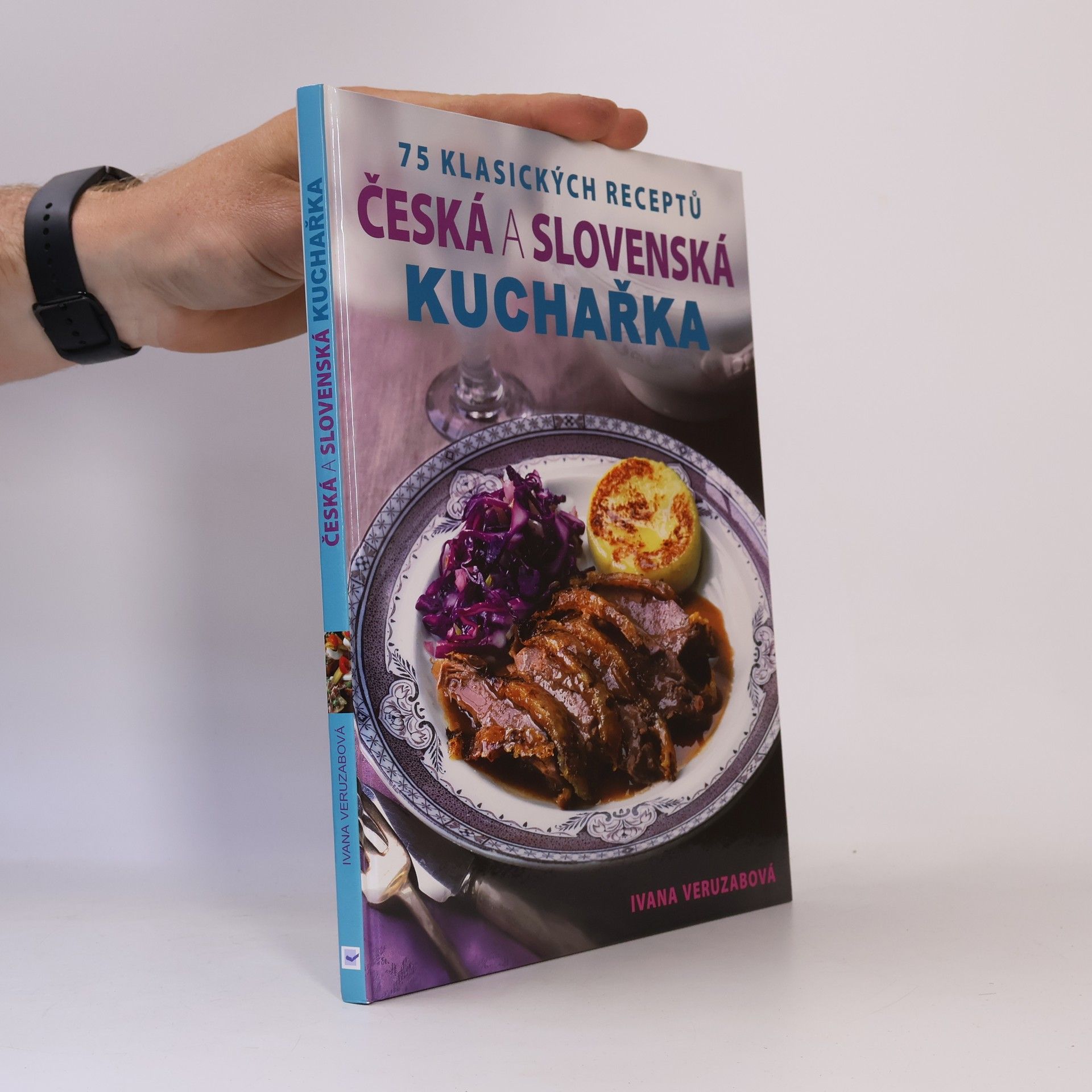 Ivana Veruzabová Česká a slovenská kuchařka