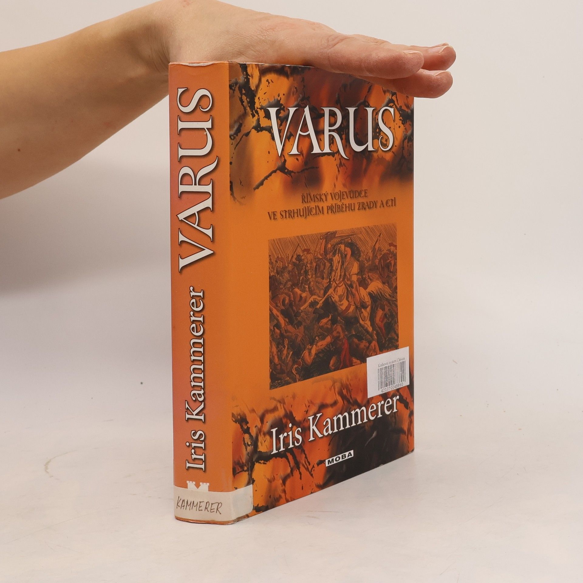 Iris Kammerer Varus. Římský vojevůdce ve strhujícím příběhu zrady a cti