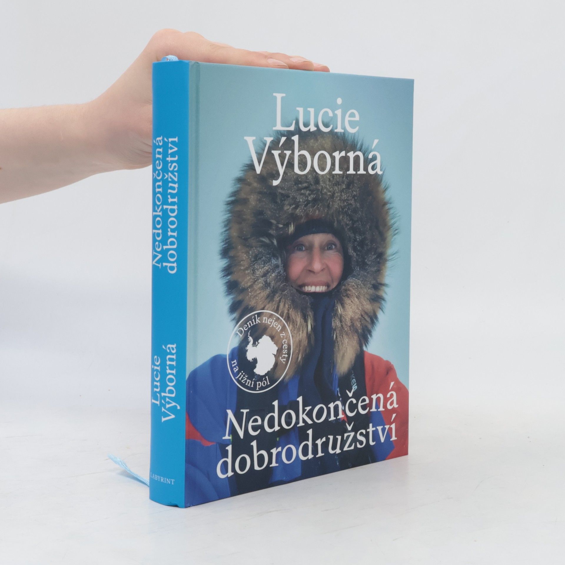 Lucie Výborná Nedokončená dobrodružství - Deník nejen z cesty na jižní pól