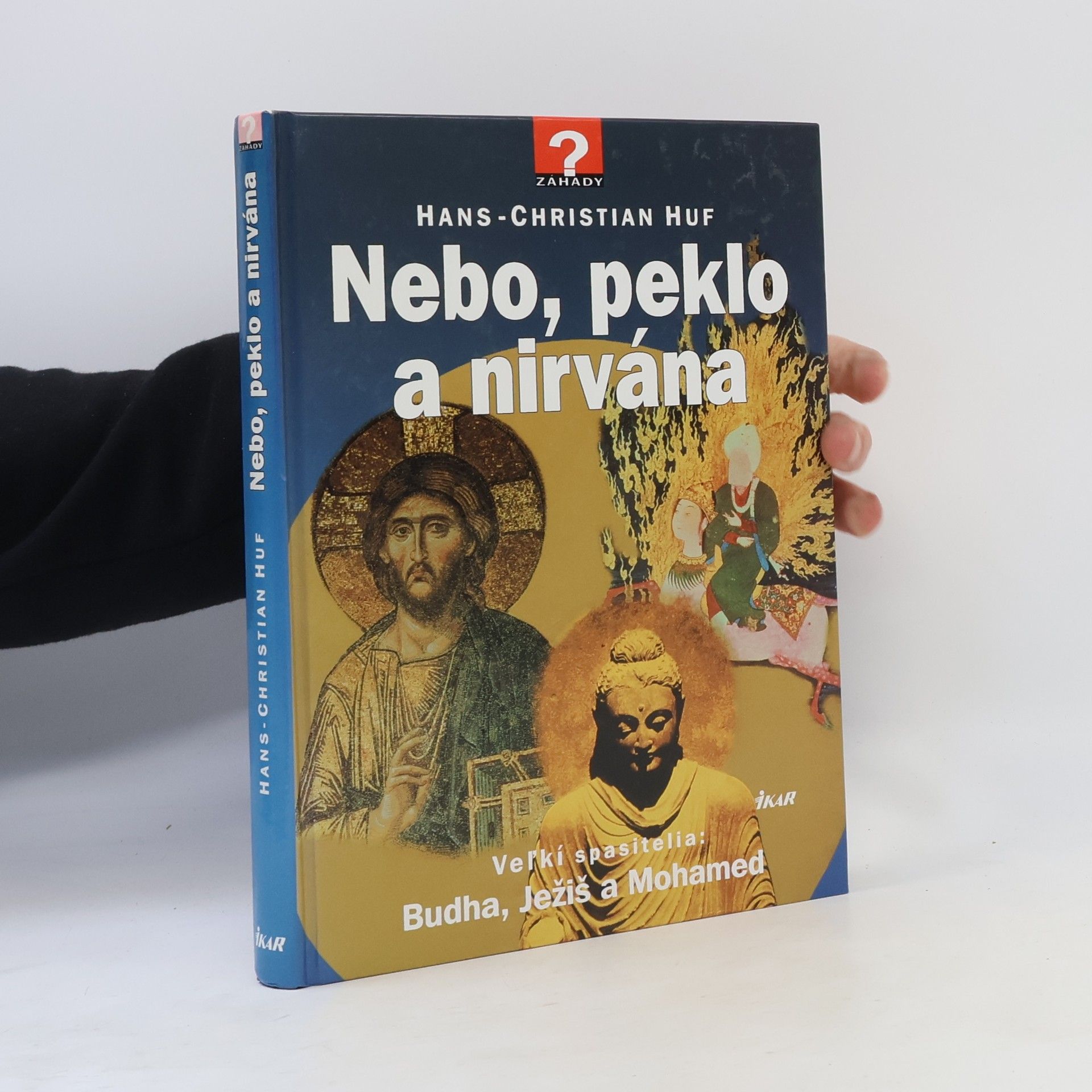 Hans-Christian Huf Nebo, peklo, nirvána