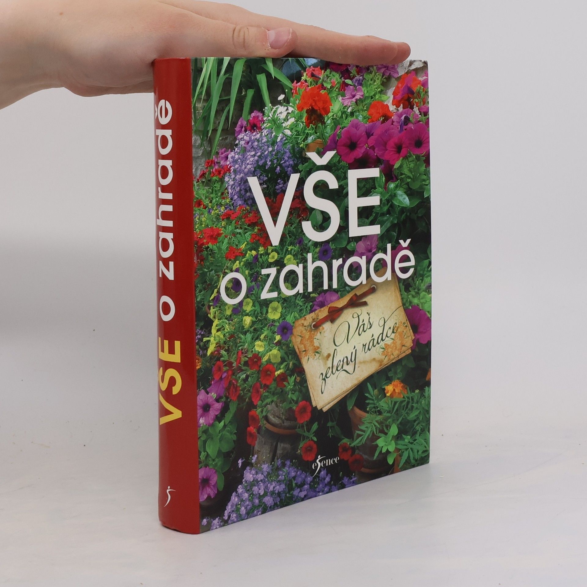 Hana Janáčková Vše o zahradě. Váš zelený rádce
