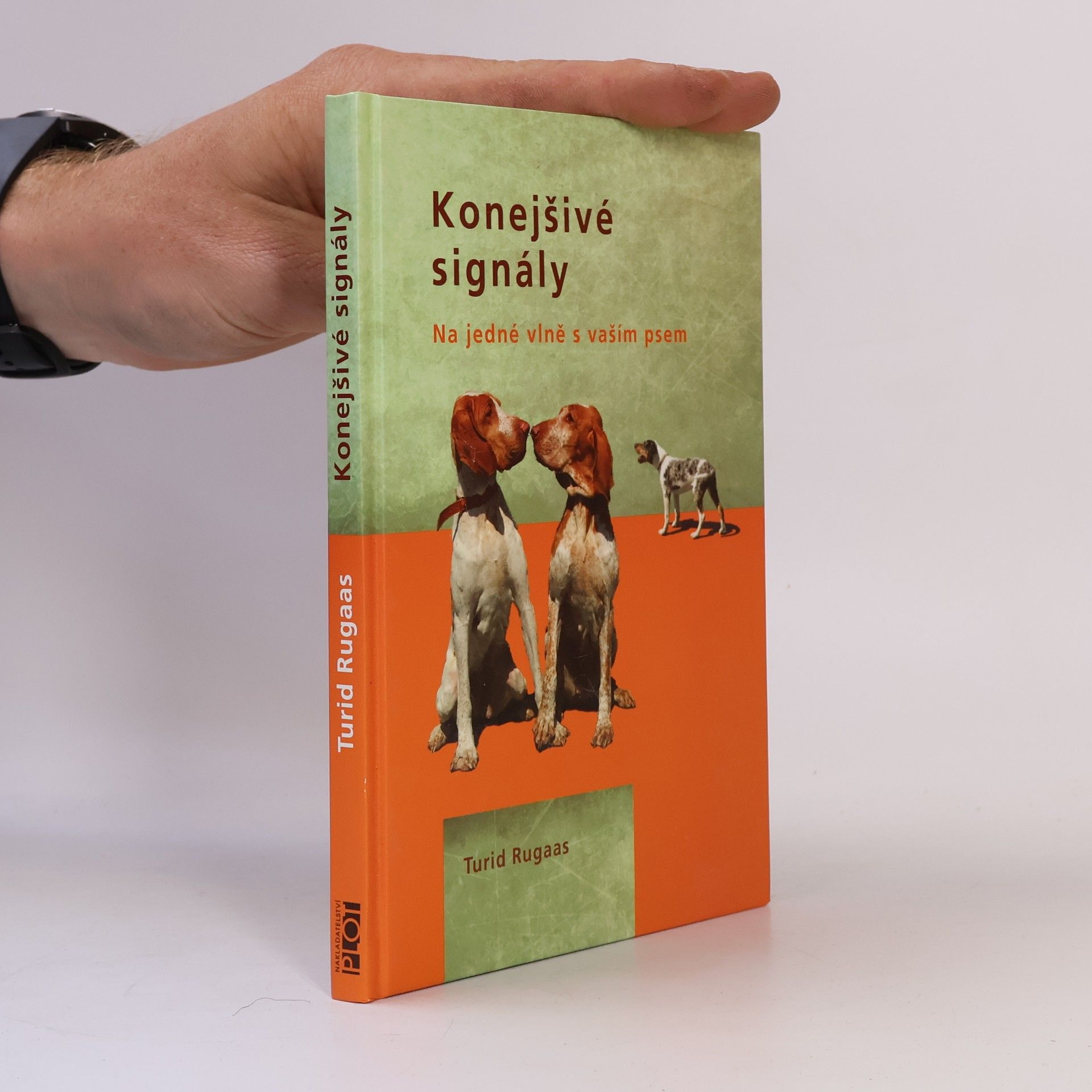 Turid Rugaas Konejšivé signály. Na jedné vlně s vaším psem
