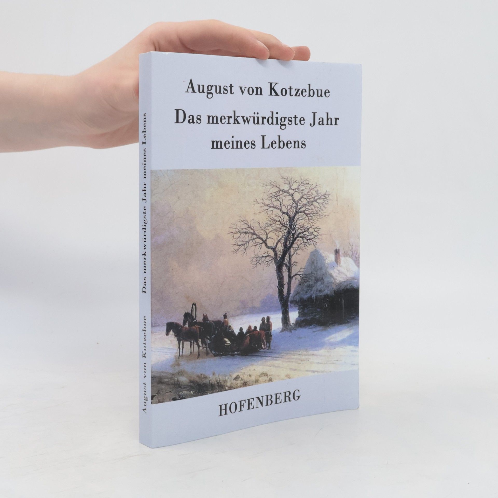 August von Kotzebue Das merkwürdigste Jahr meines Lebens