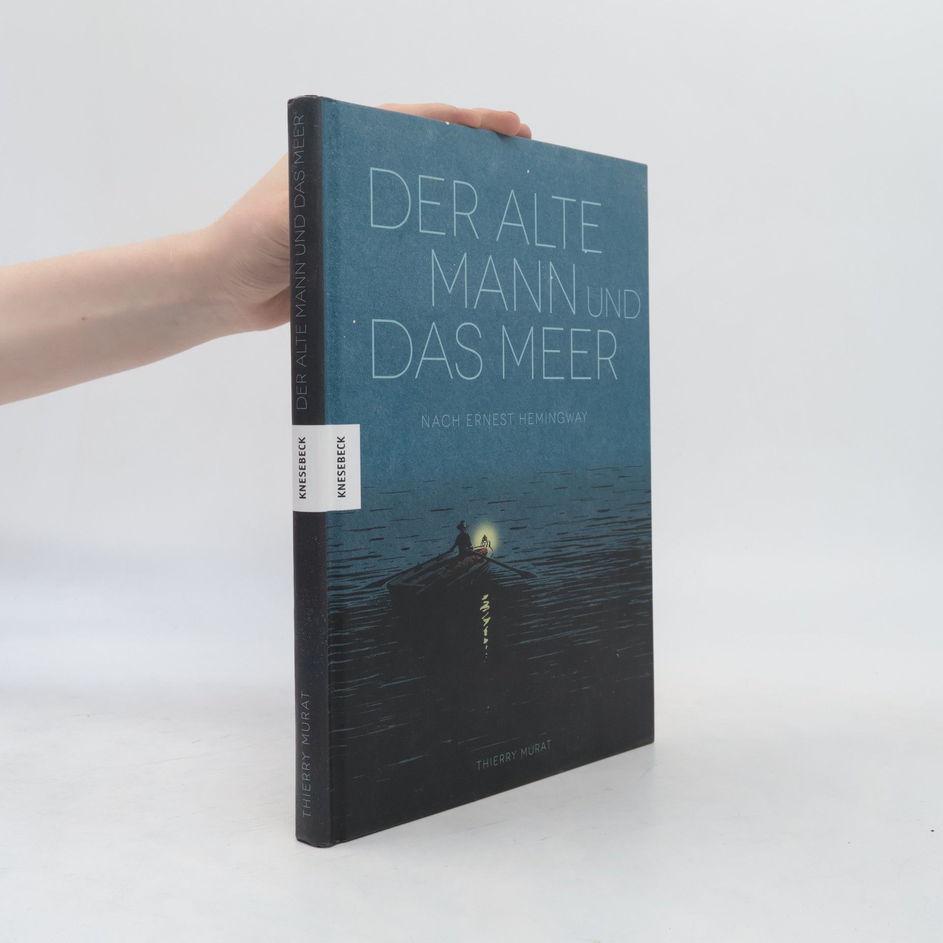 Thierry Murat Der alte Mann und das Meer