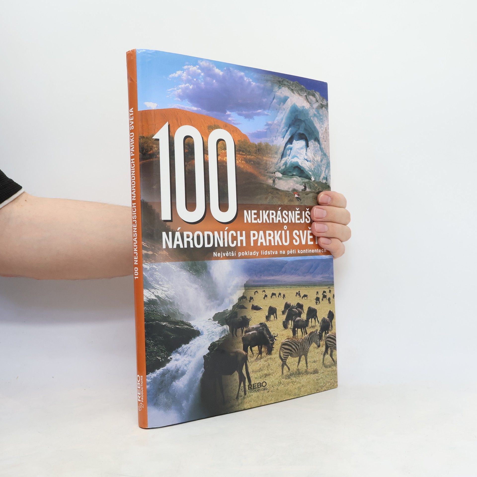 100 nejkrásnějších národních parků světa : cesta pěti kontinenty