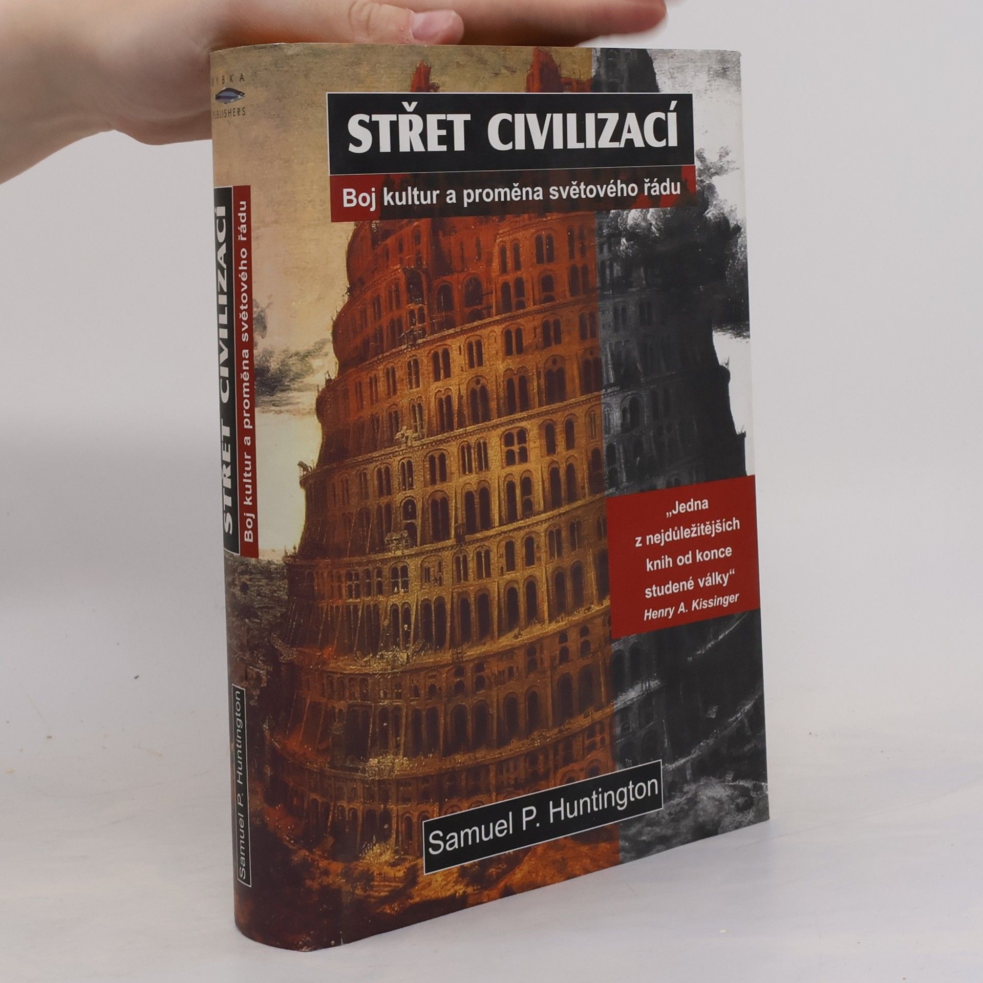 Samuel P. Huntington Střet civilizací