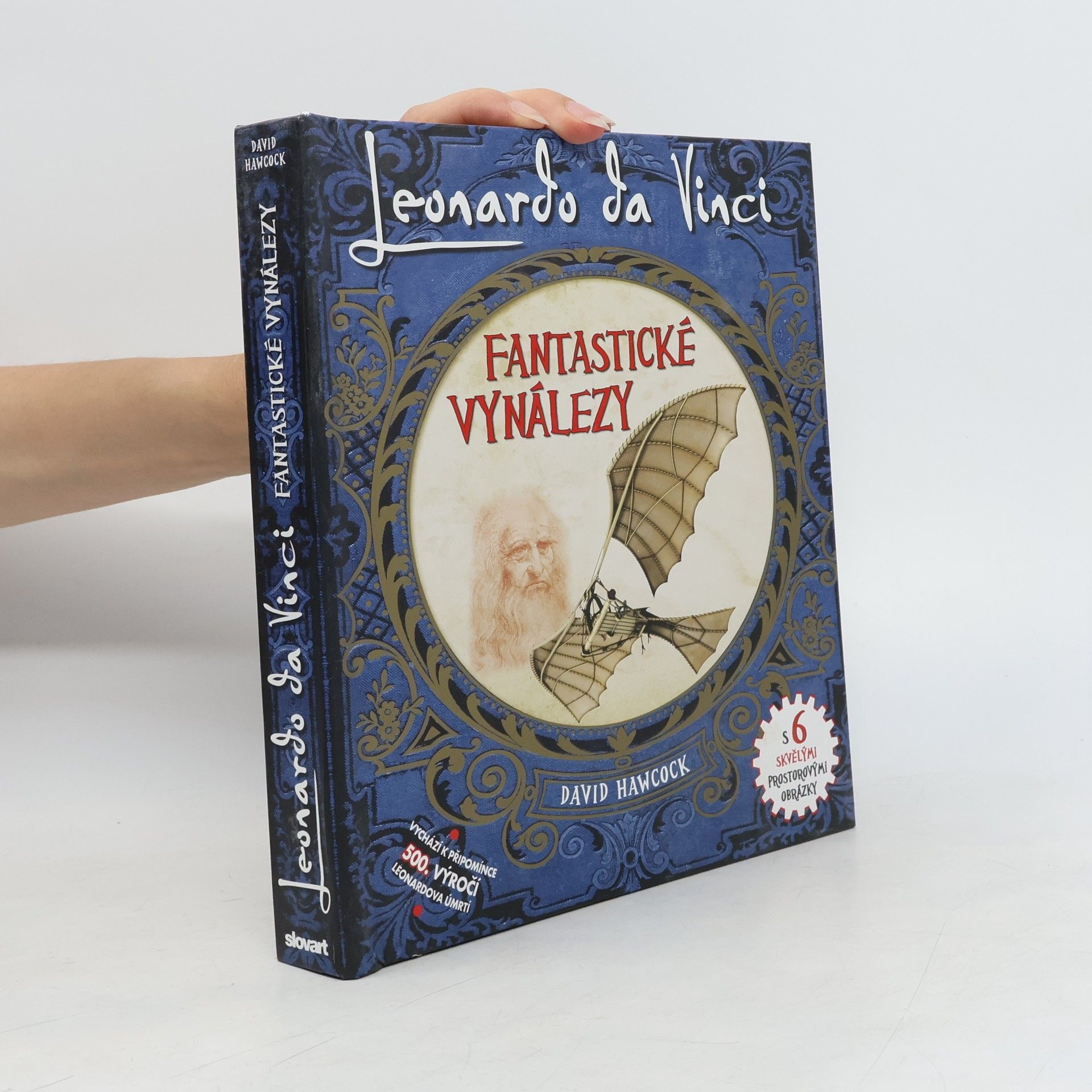 David Hawcock Leonardo Da Vinci - Fantastické vynálezy s 6 skvělými prostorovými obrázky