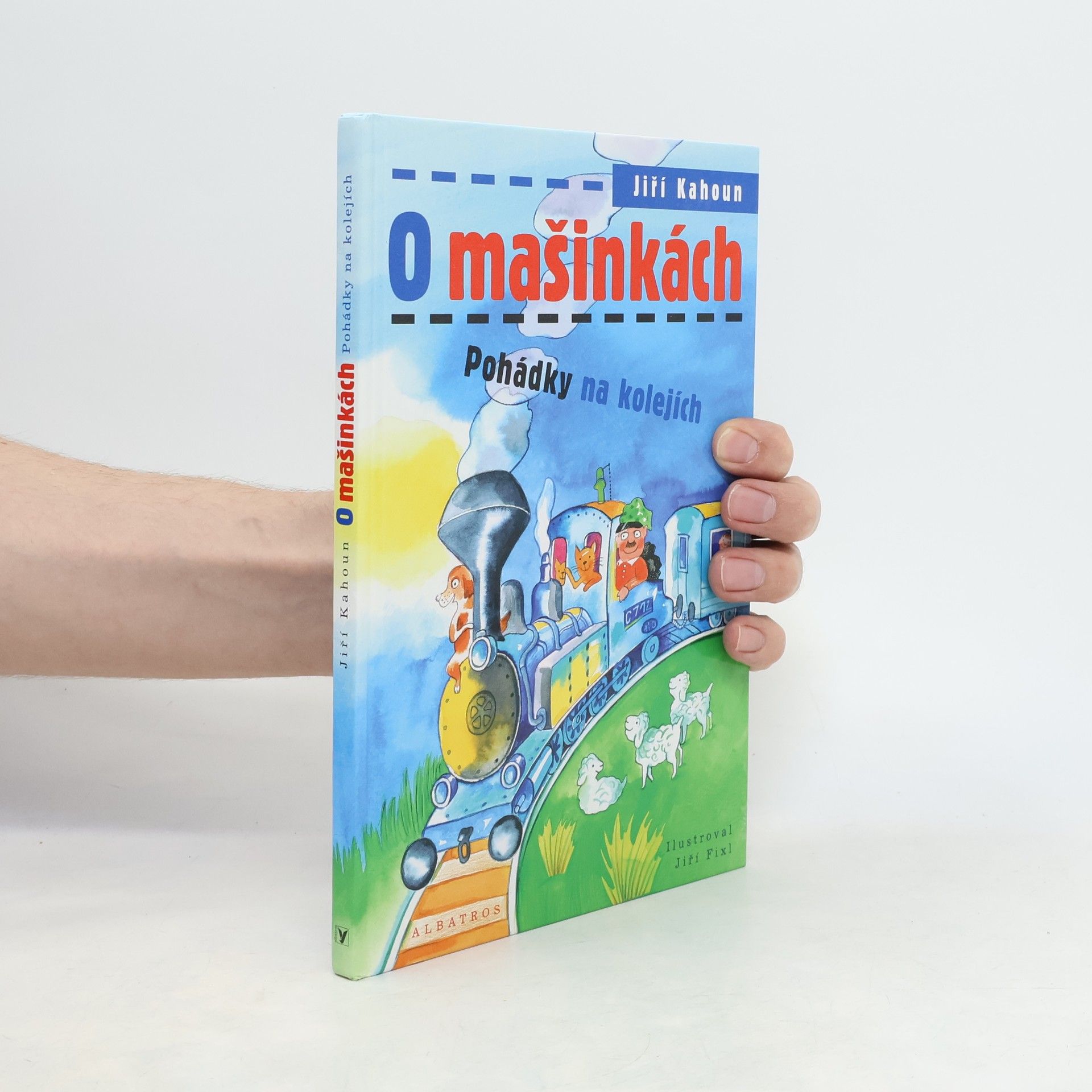 Jiří Kahoun O mašinkách. Pohádky na kolejích