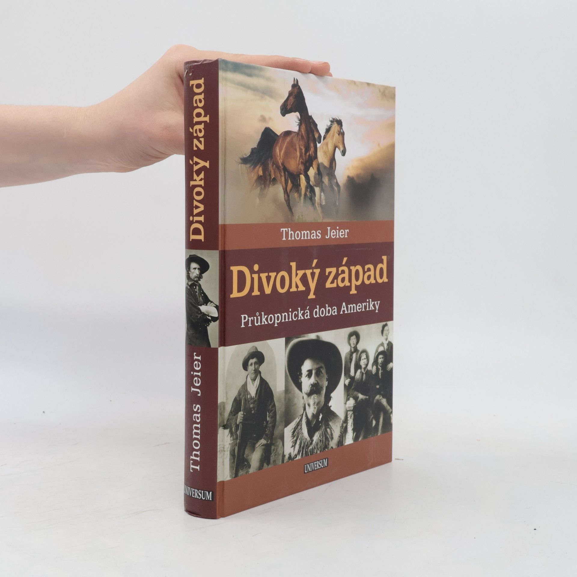 Thomas Jeier Divoký západ : průkopnická doba Ameriky