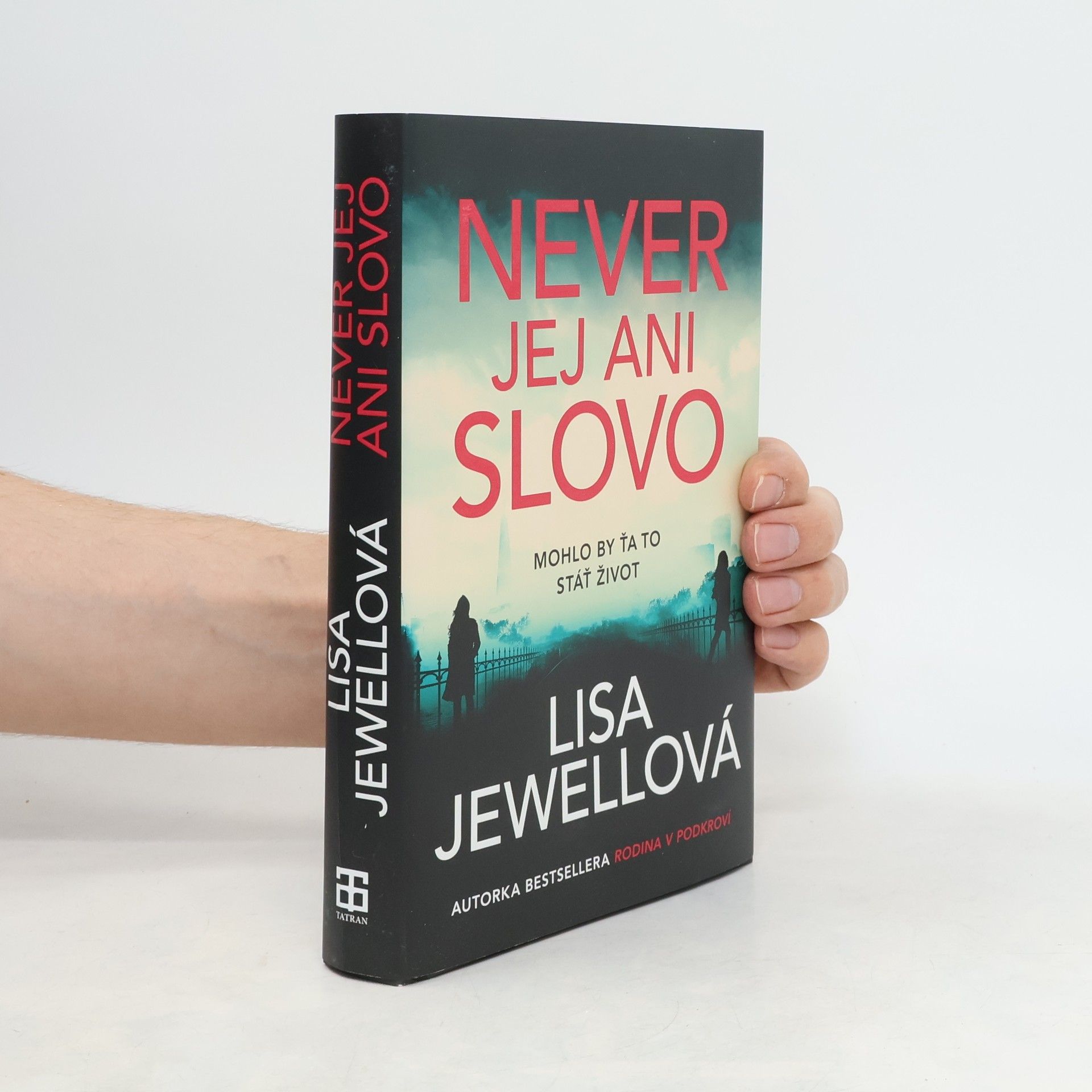 Lisa Jewell Never jej ani slovo