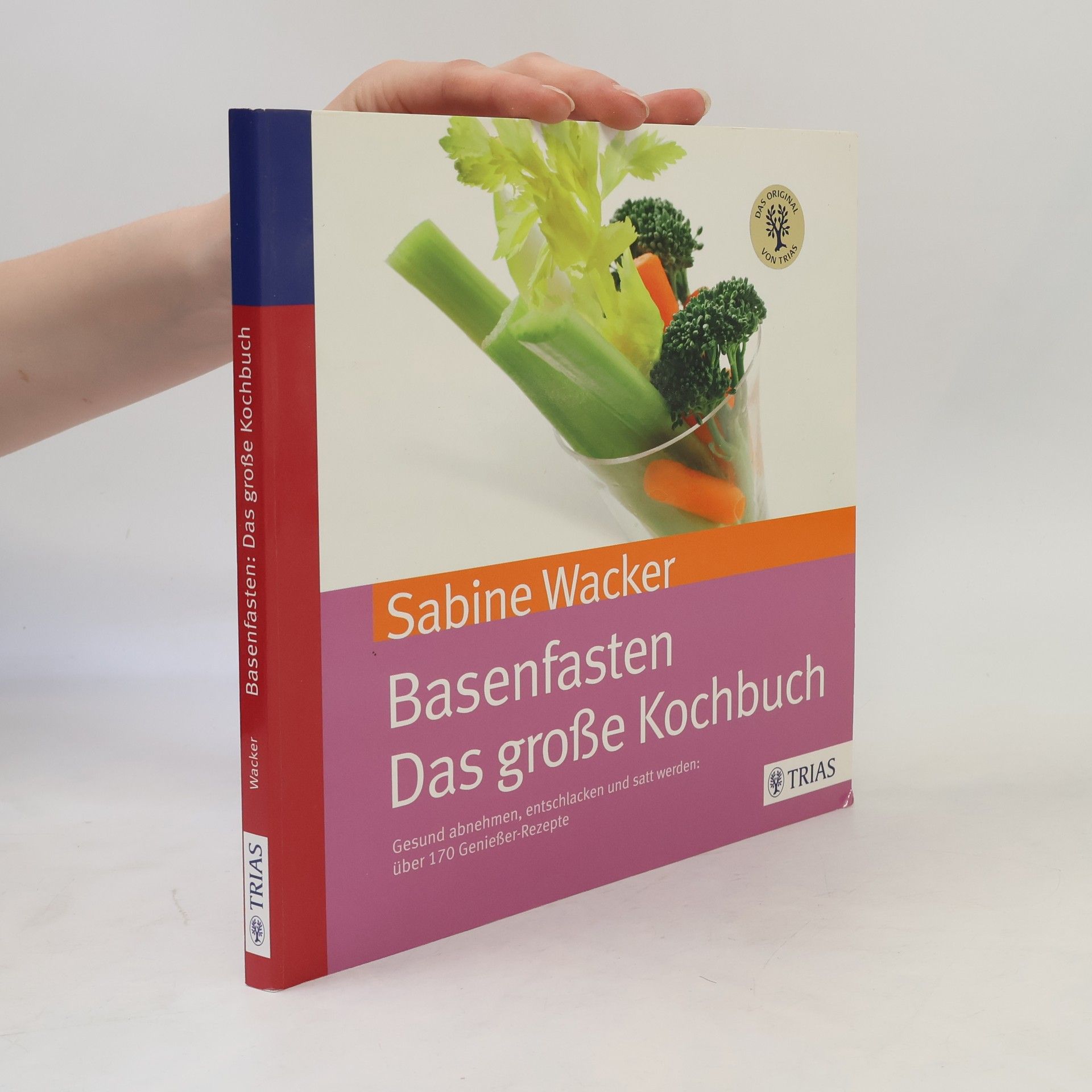 Sabine Wacker Basenfasten - das große Kochbuch