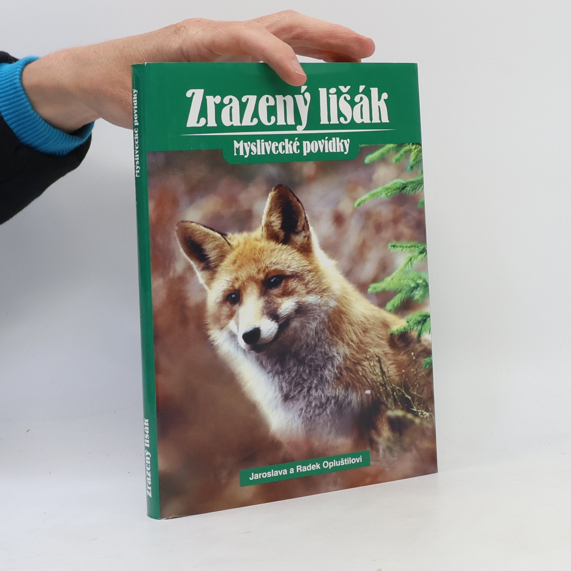Jaroslava Opluštilová Zrazený lišák - Myslivecké povídky