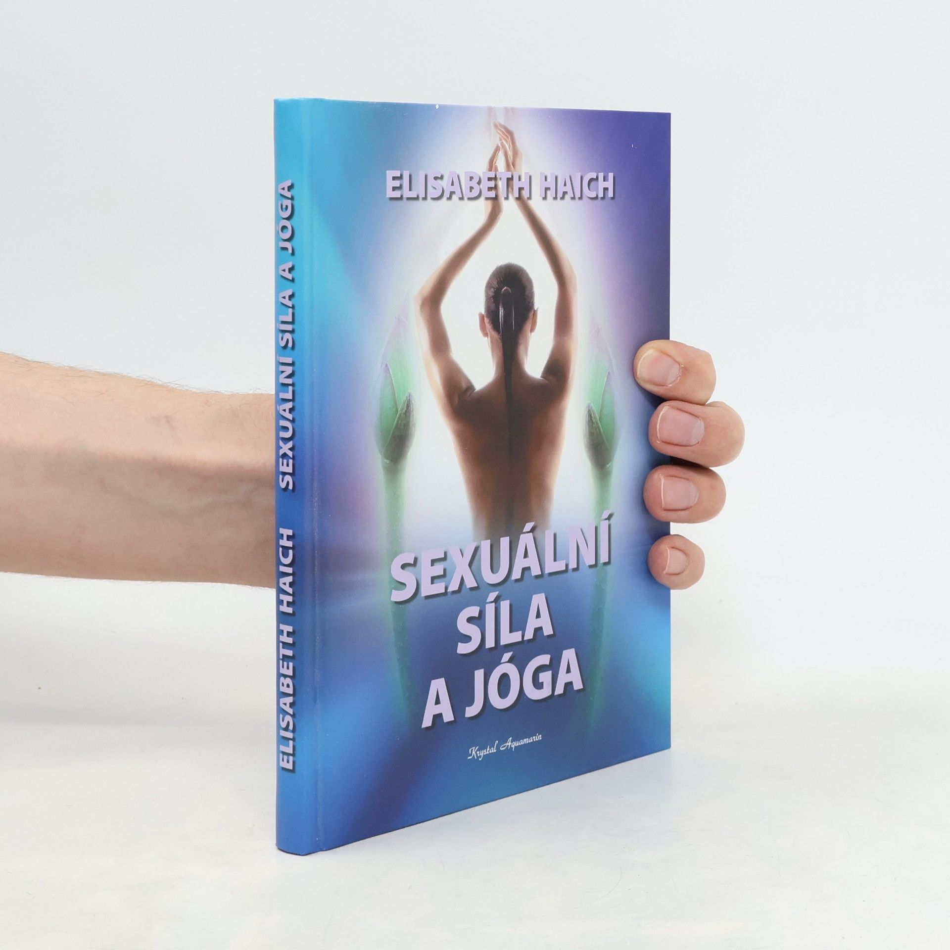 Elisabeth Haich Sexuální síla a jóga