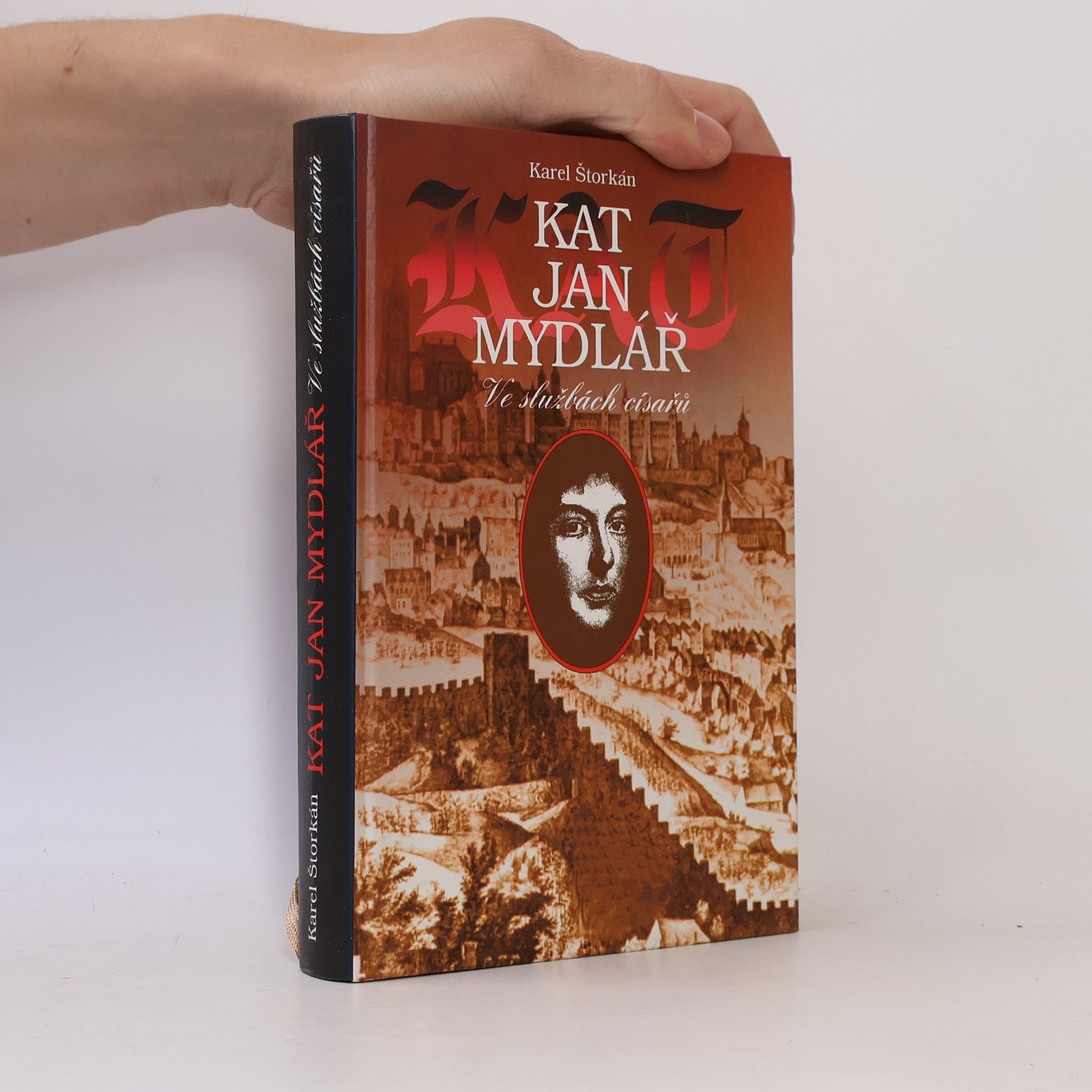 Kat Jan Mydlář. Ve službách císařů