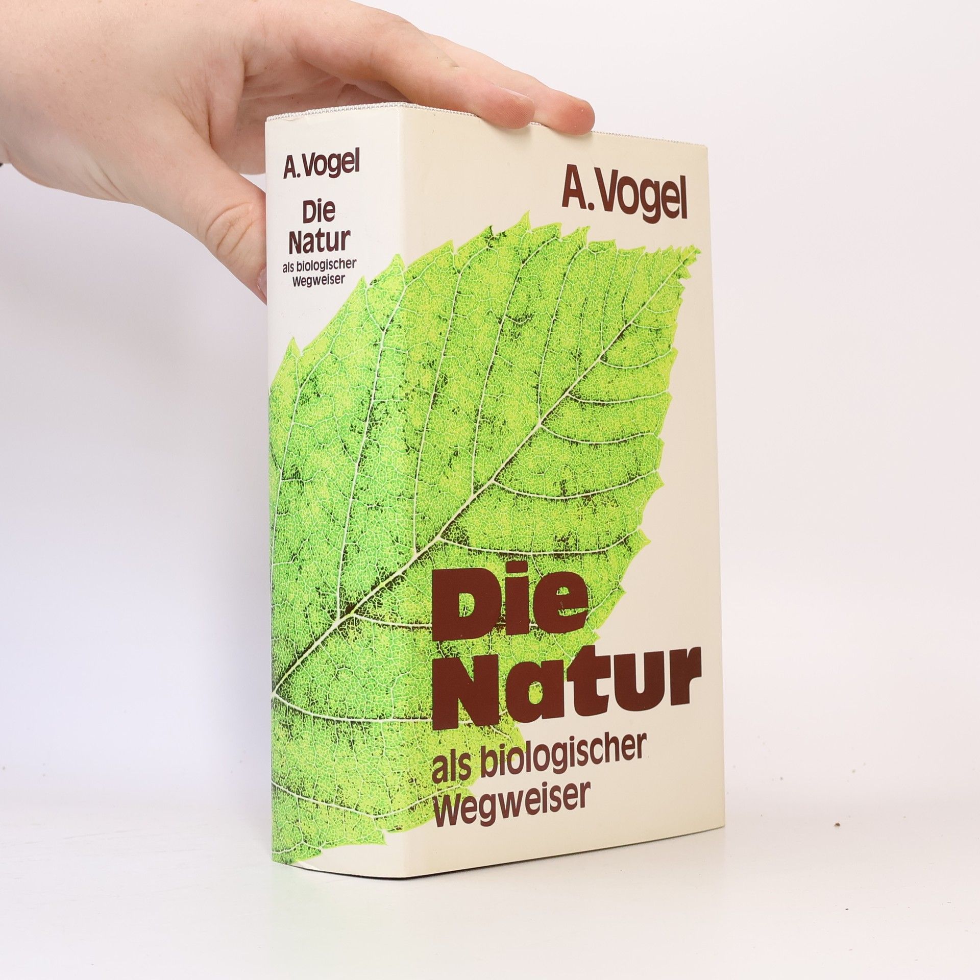 Alfred Vogel Die Natur als biologischer Wegweiser