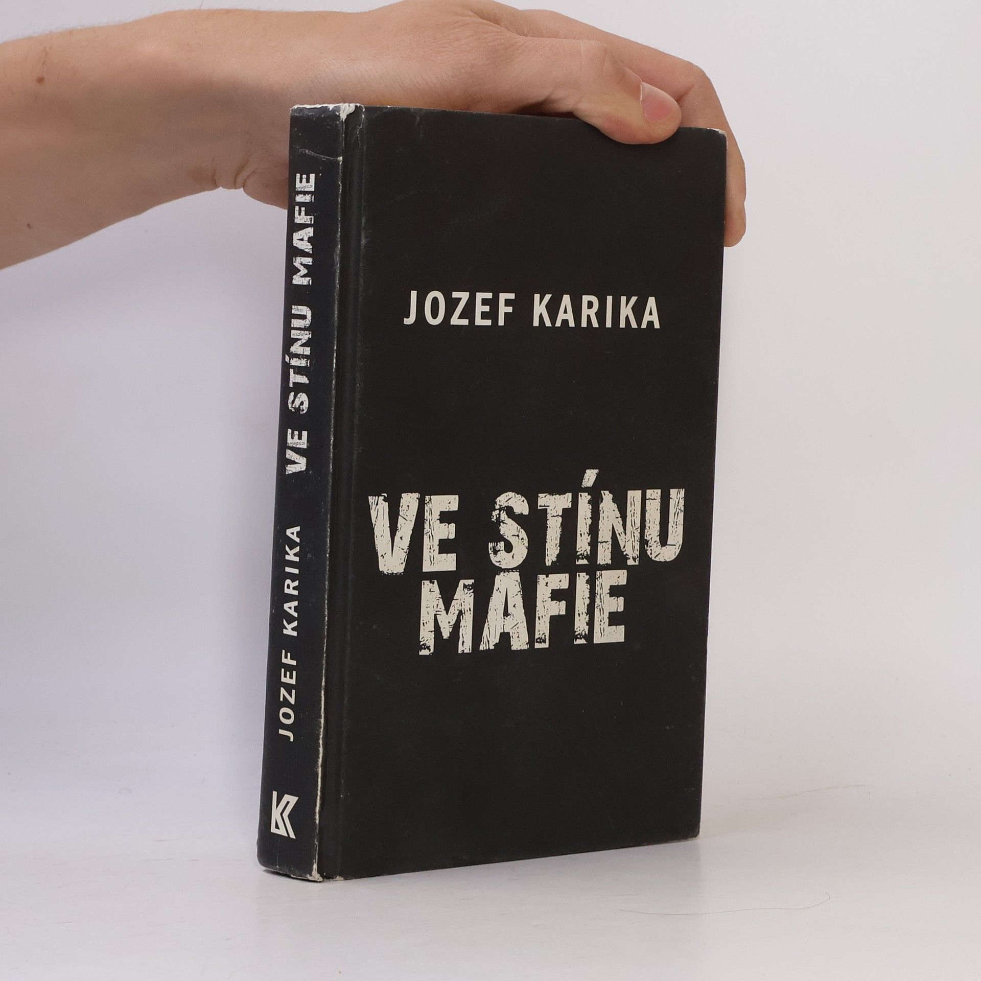 Jozef Karika Ve stínu mafie