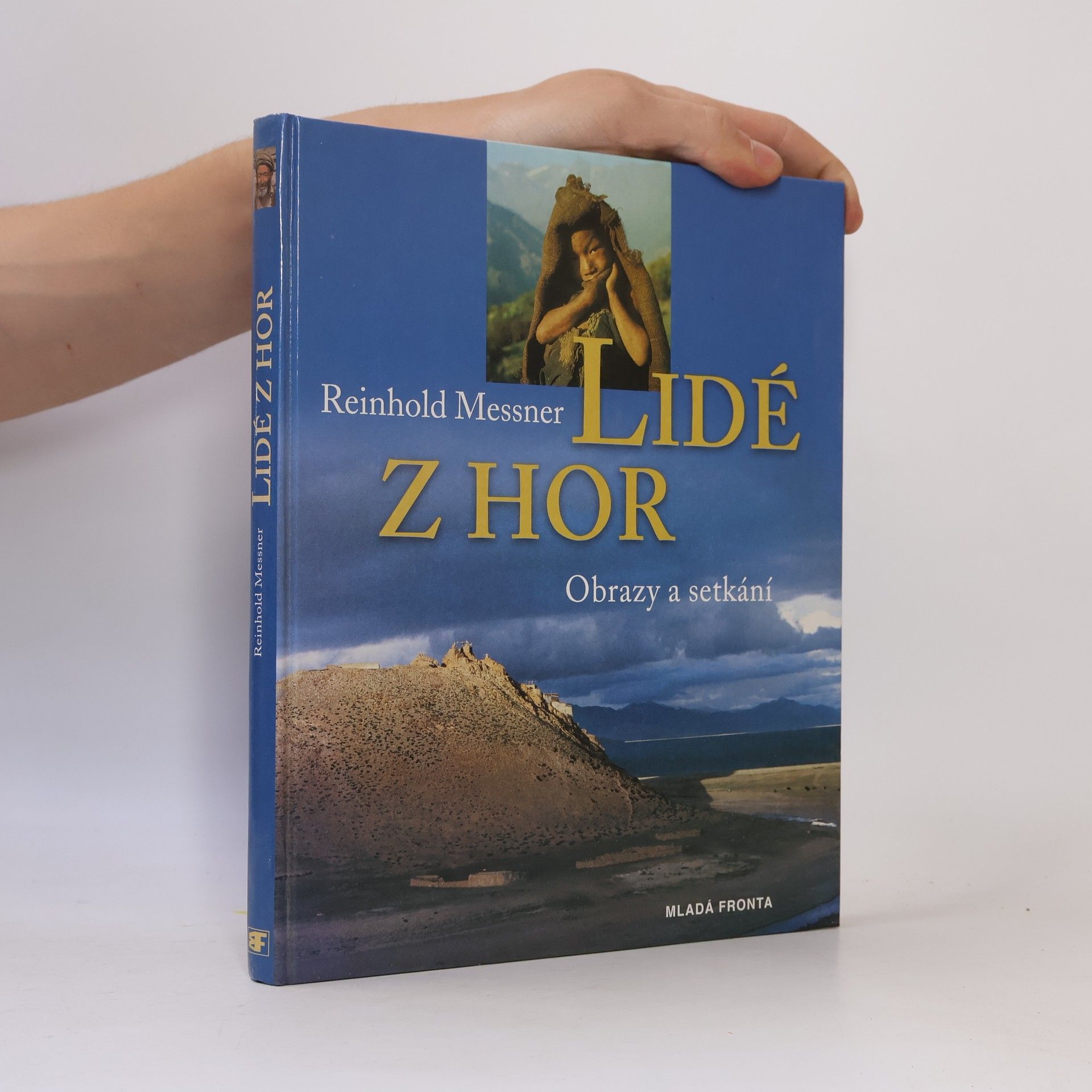 Reinhold Messner Lidé z hor. Obrazy a setkání