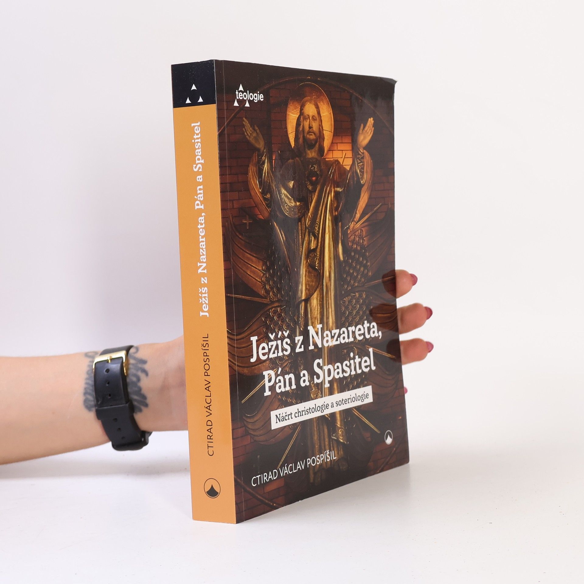 Ctirad Václav Pospíšil Ježíš z Nazareta, Pán a Spasitel - Náčrt christologie a soteriologie