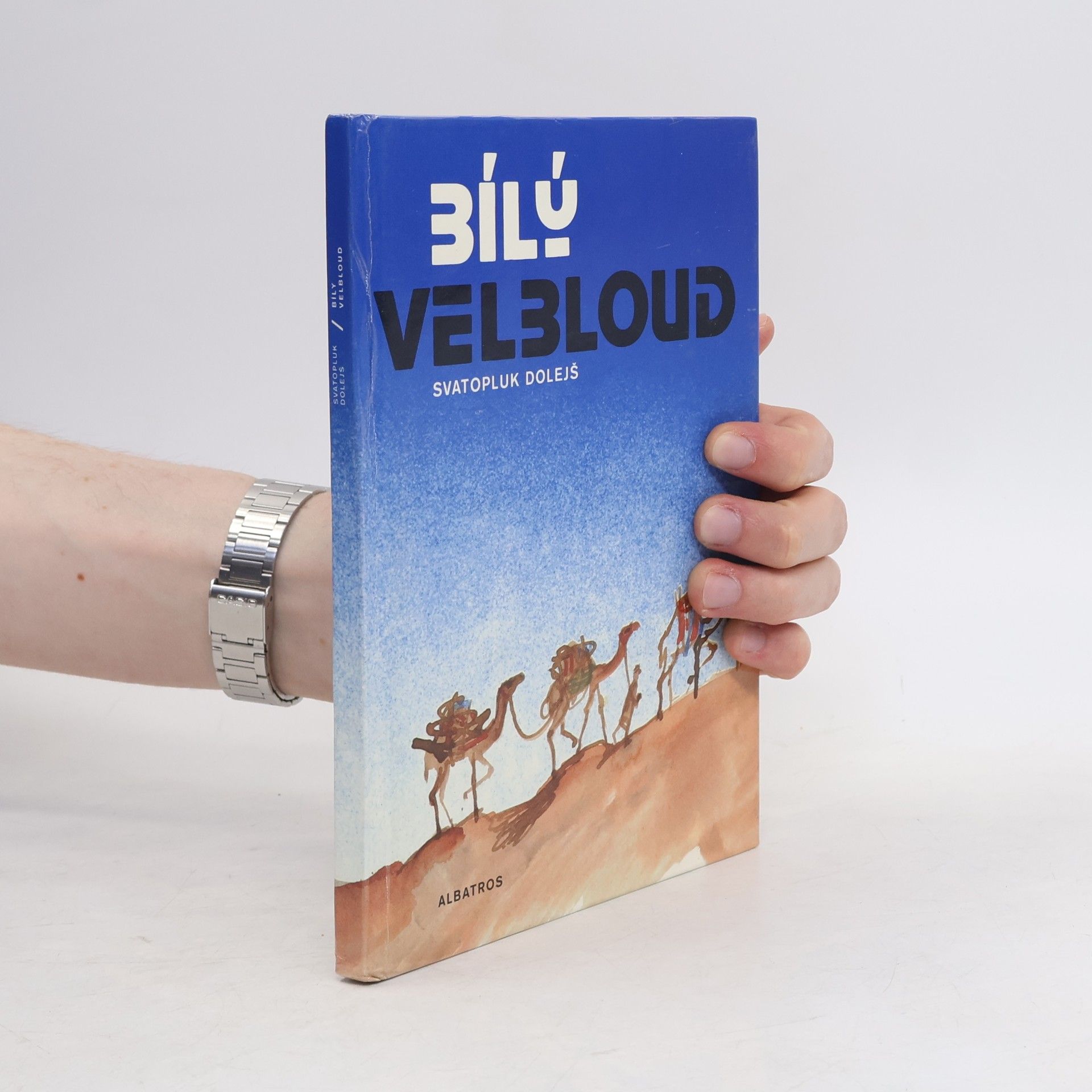 Svatopluk Dolejš Bílý velbloud
