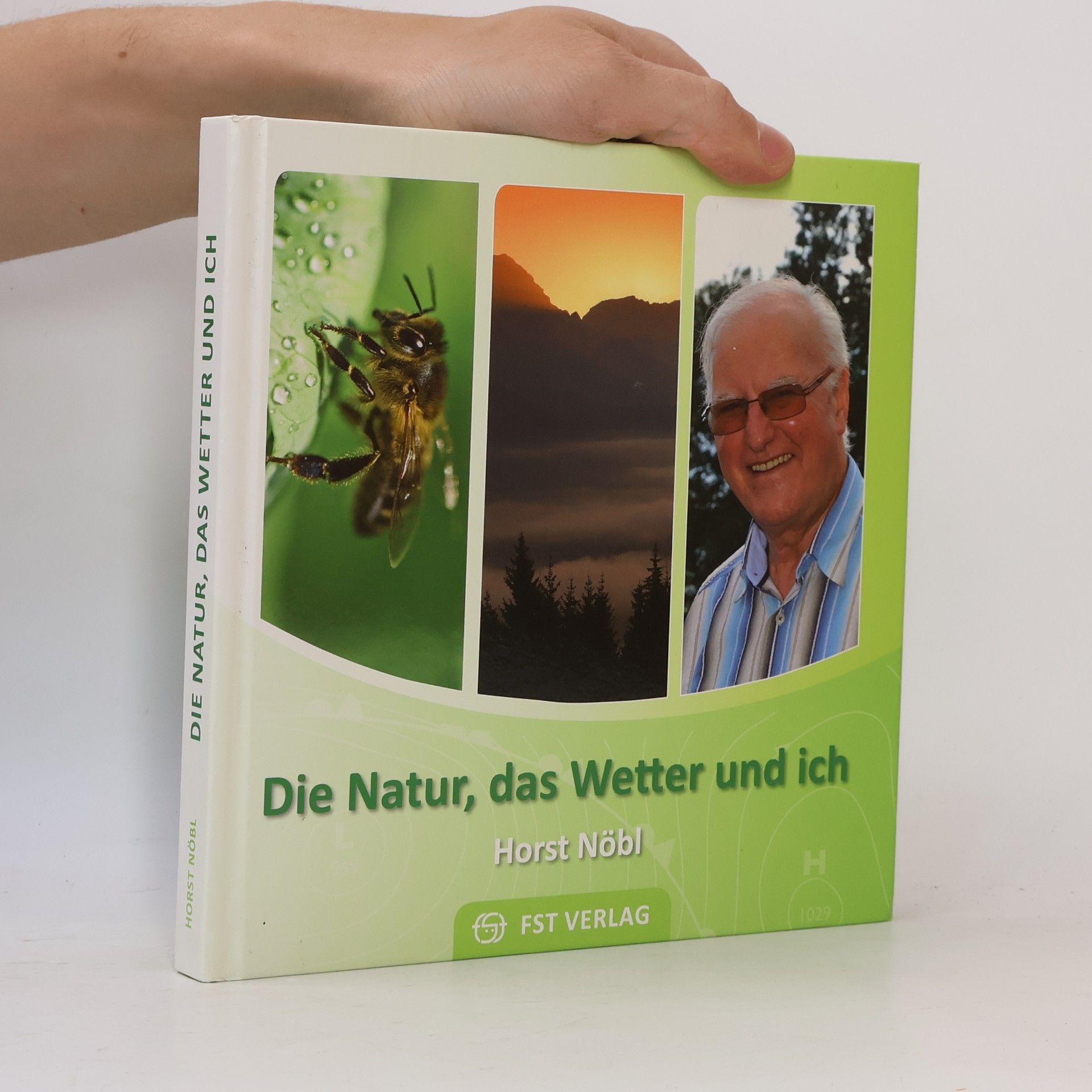 Horst Nöbl Die Natur, das Wetter und ich