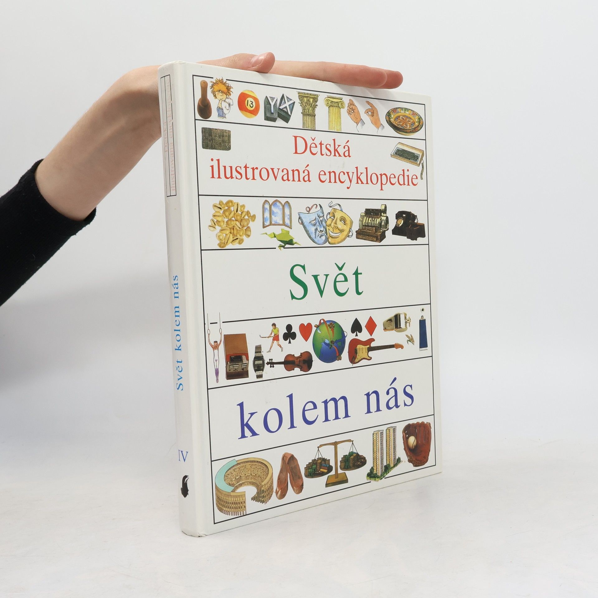 Dětská ilustrovaná encyklopedie IV. Svět kolem nás
