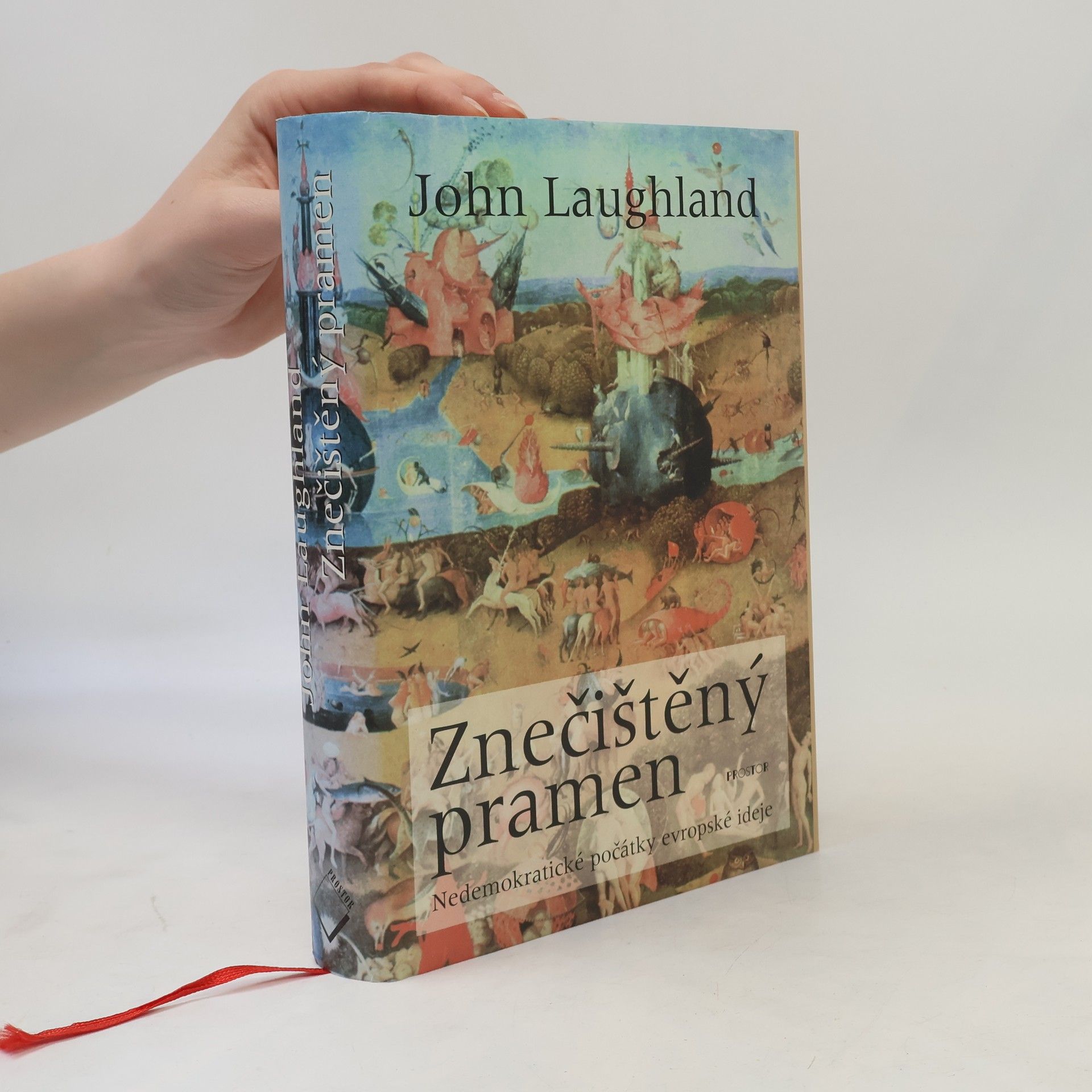 John Laughland Znečištěný pramen. Nedemokratické počátky evropské ideje