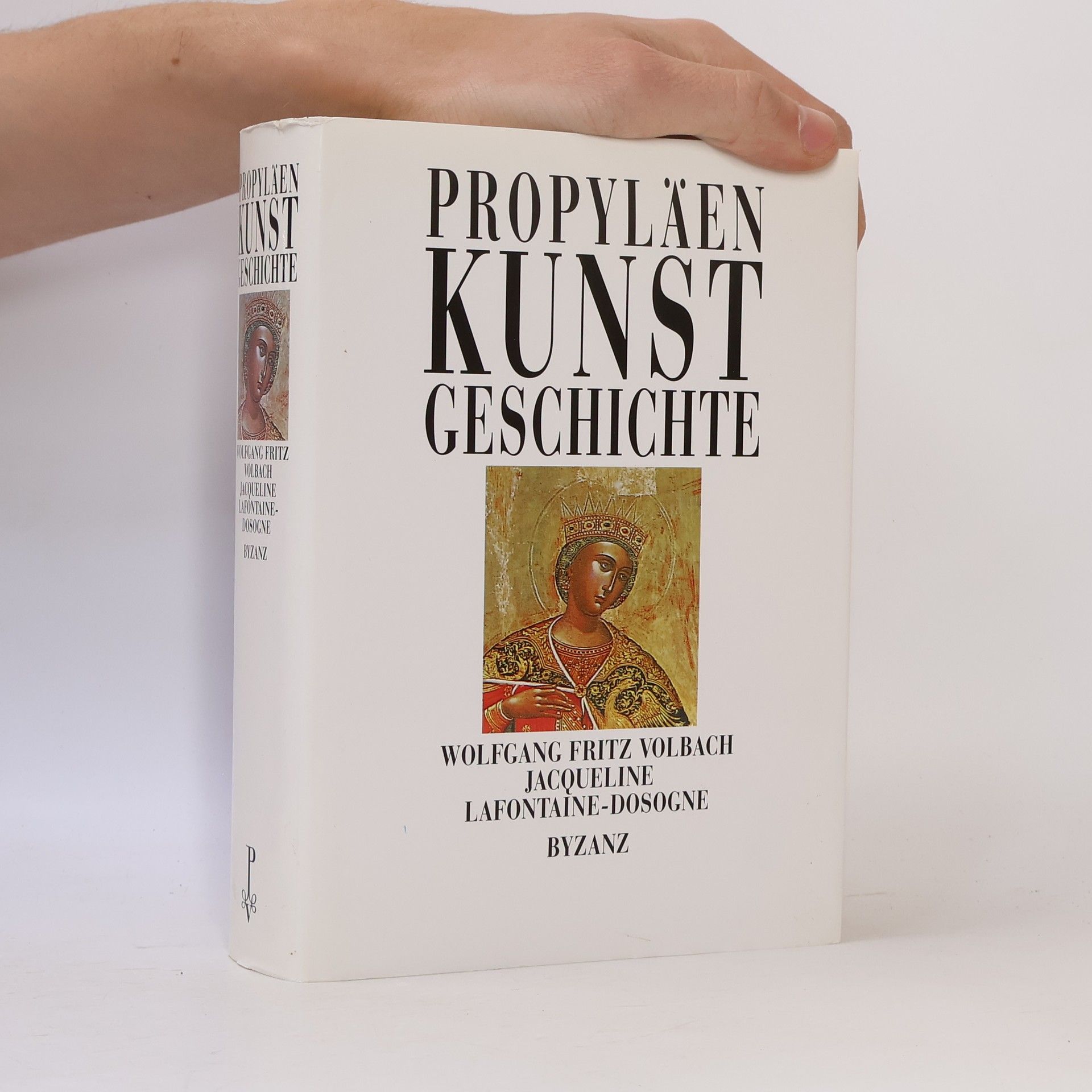 Jacqueline Lafontaine-Dosogne Propyläen Kunstgeschichte. Byzanz