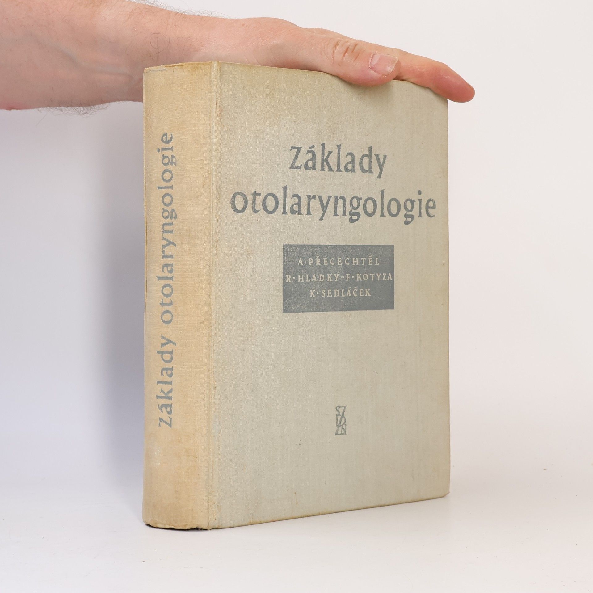 Antonín Přecechtěl Základy otolaryngologie