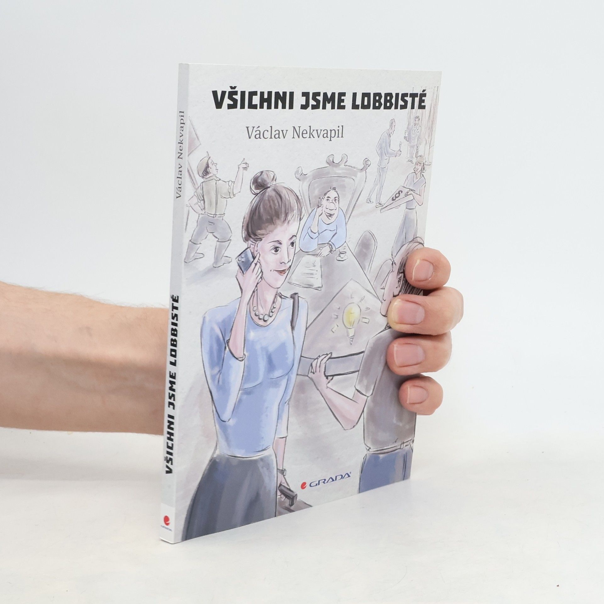 Václav Nekvapil Všichni jsme lobbisté
