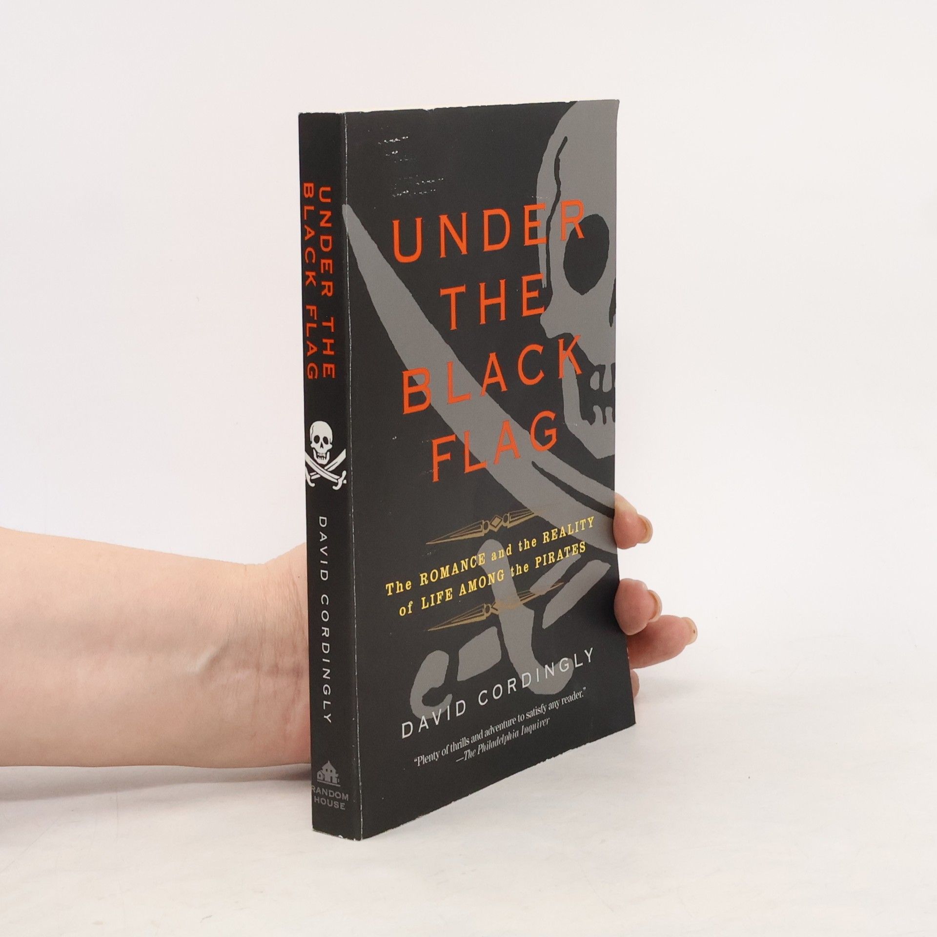 David Cordingly Under the Black Flag: The Romance and the Reality of Life Among the Pirates