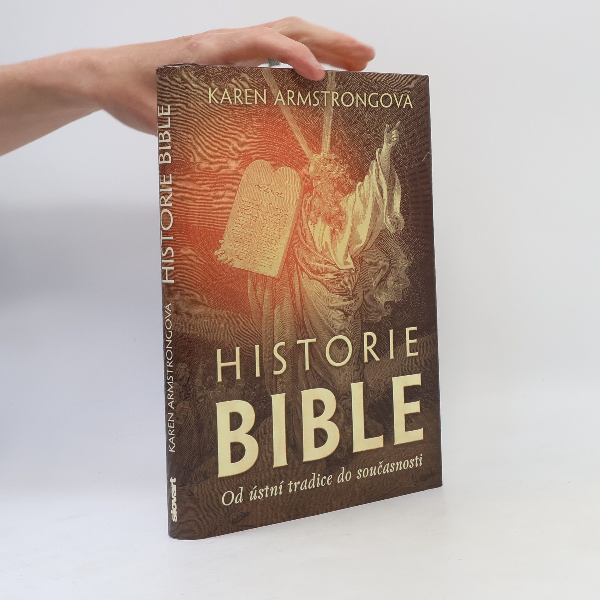 Karen Armstrong Historie Bible: Od ústní tradice do současnosti